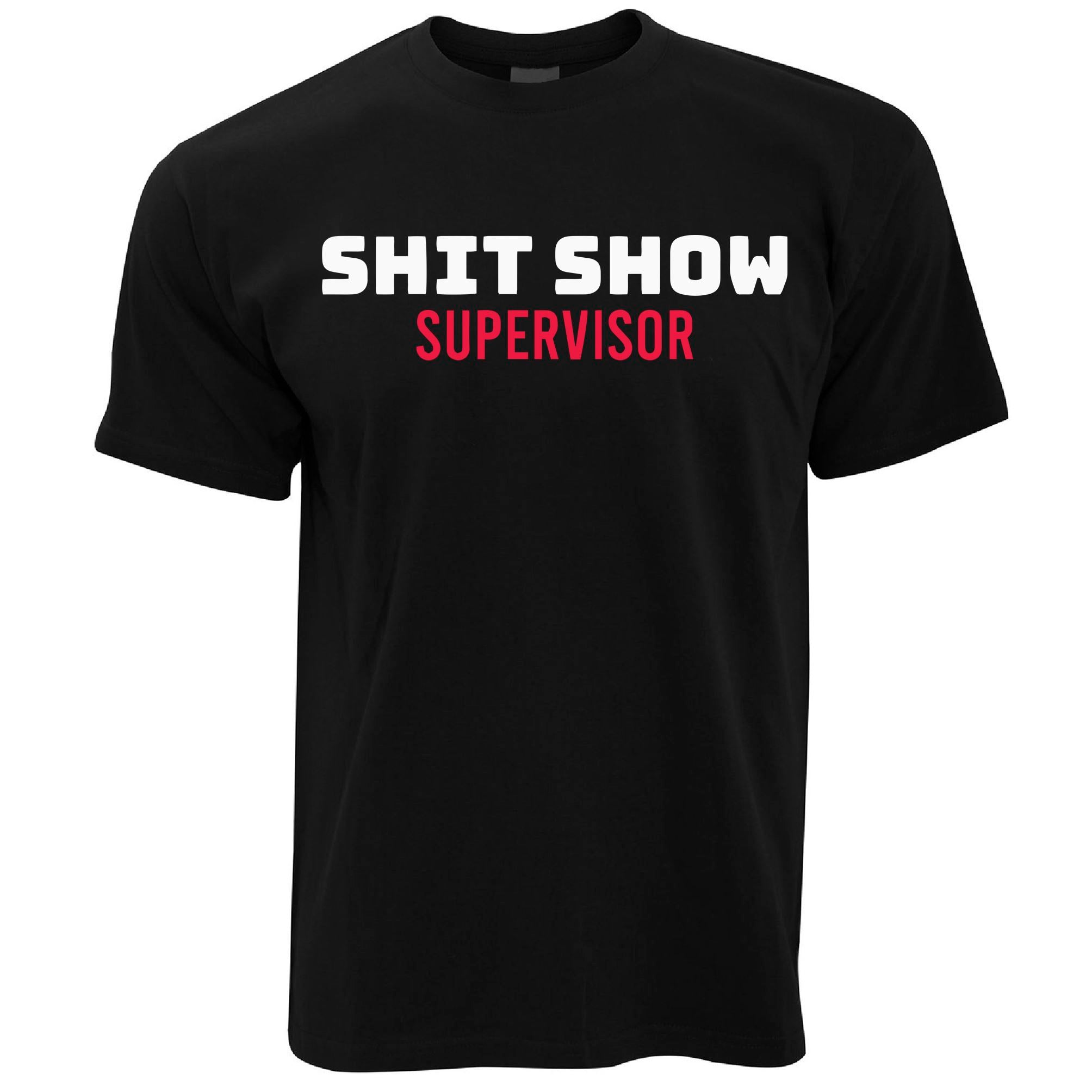 Shitshow Supervisor T Shirt