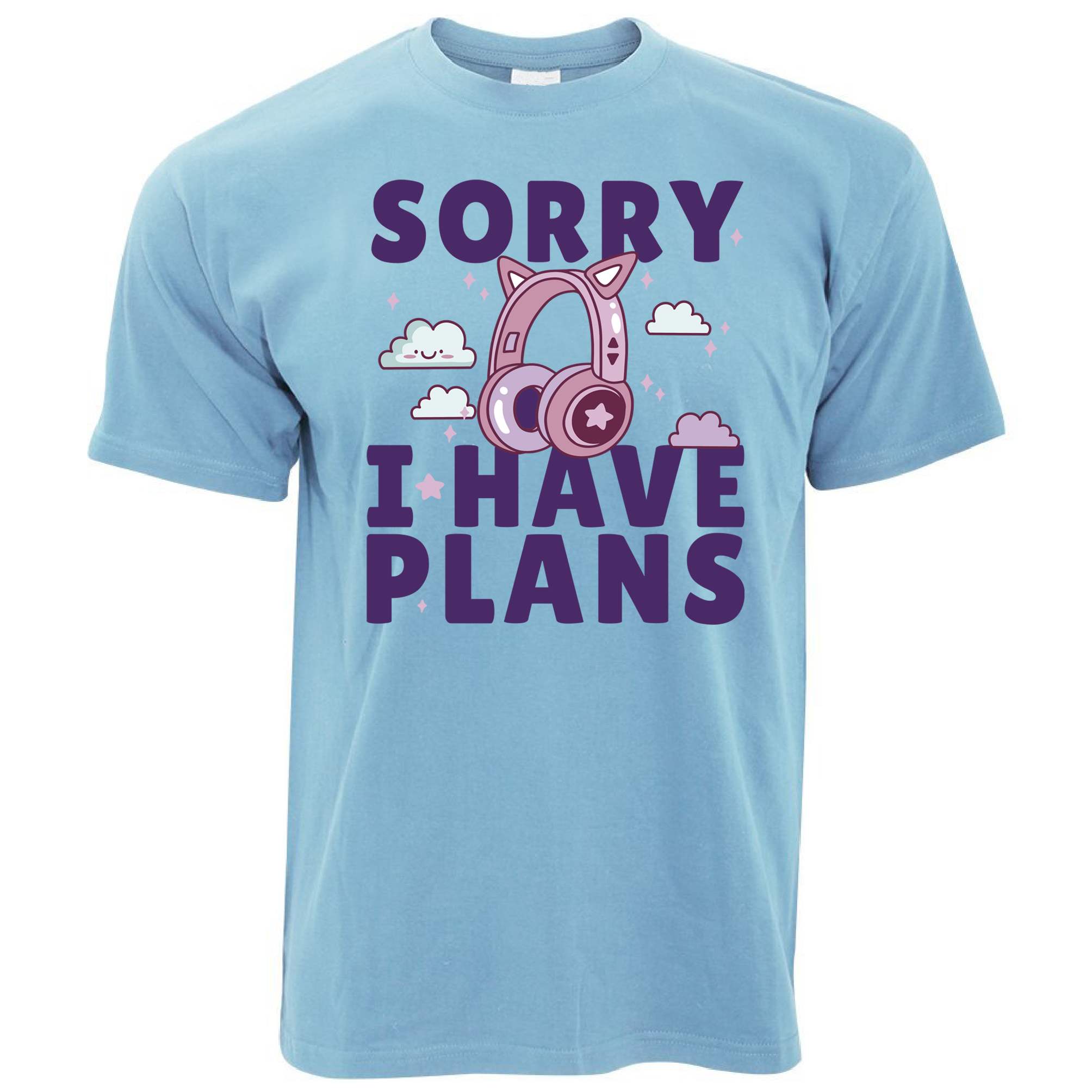 Sorry I Have Plans T Shirt