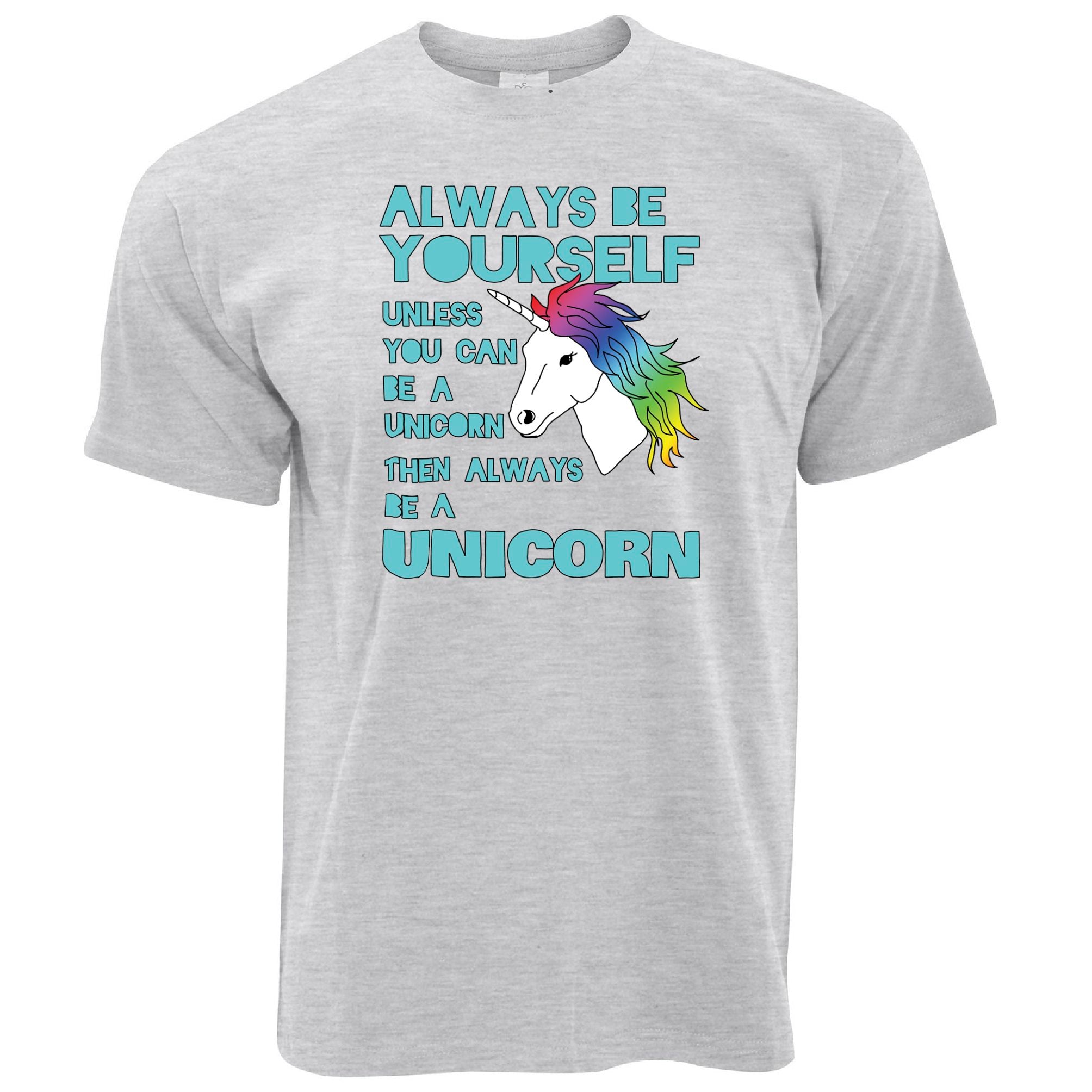 Unicorn T Shirt Always Be Yourself