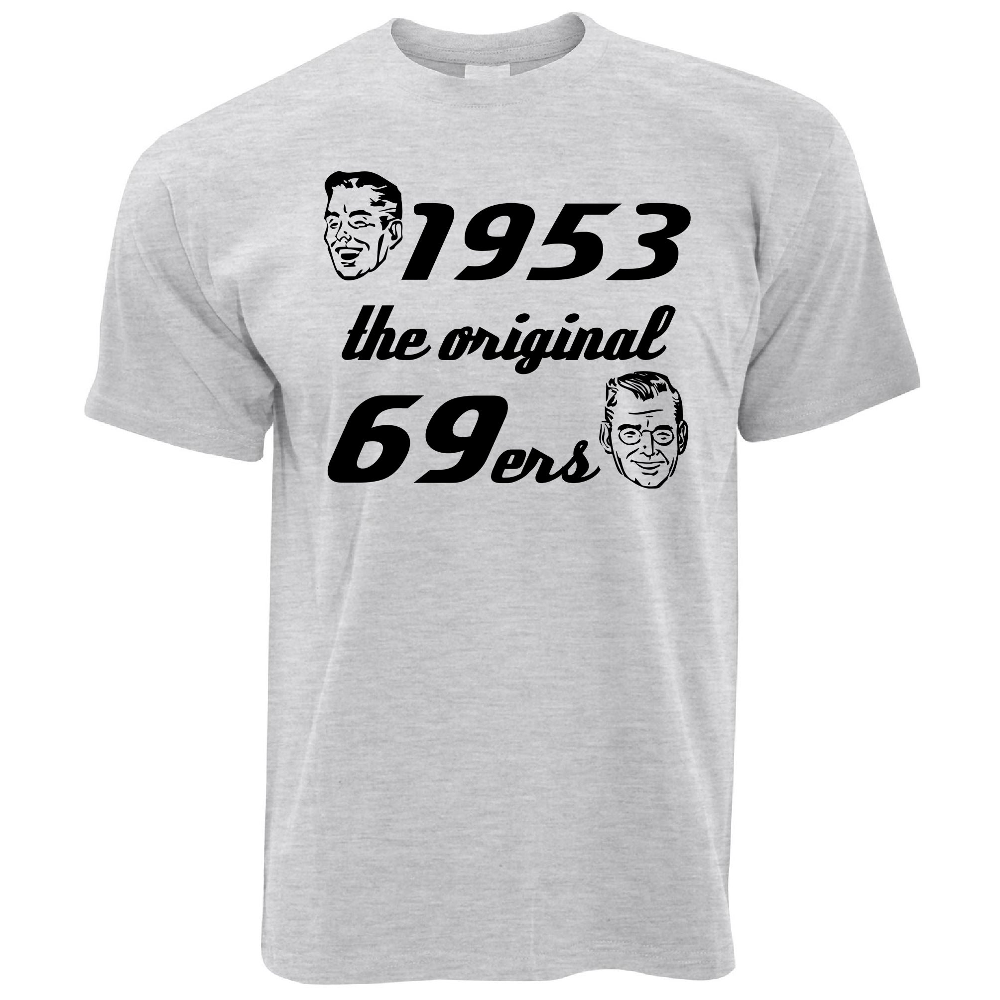 69th Birthday T Shirt 1953, The Original 69er