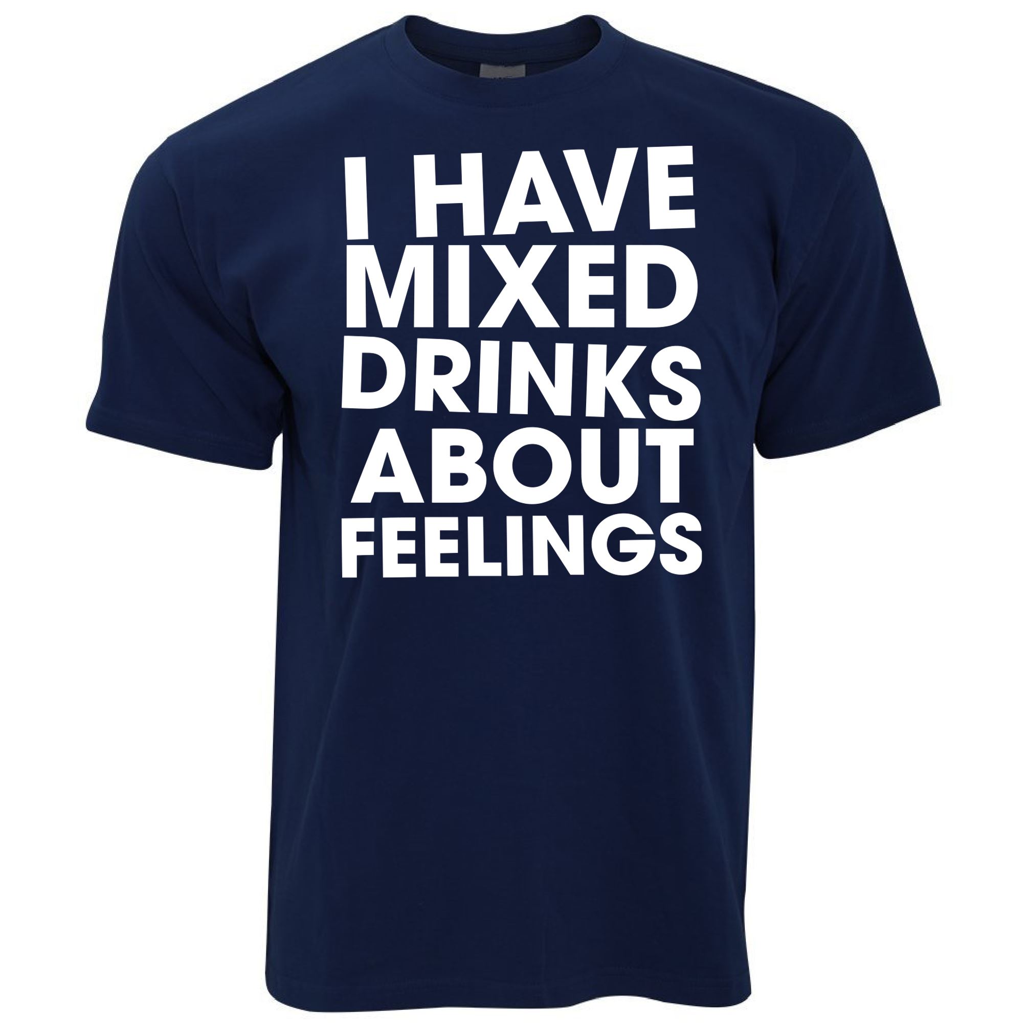 Mixed Drinks About Feelings T Shirt