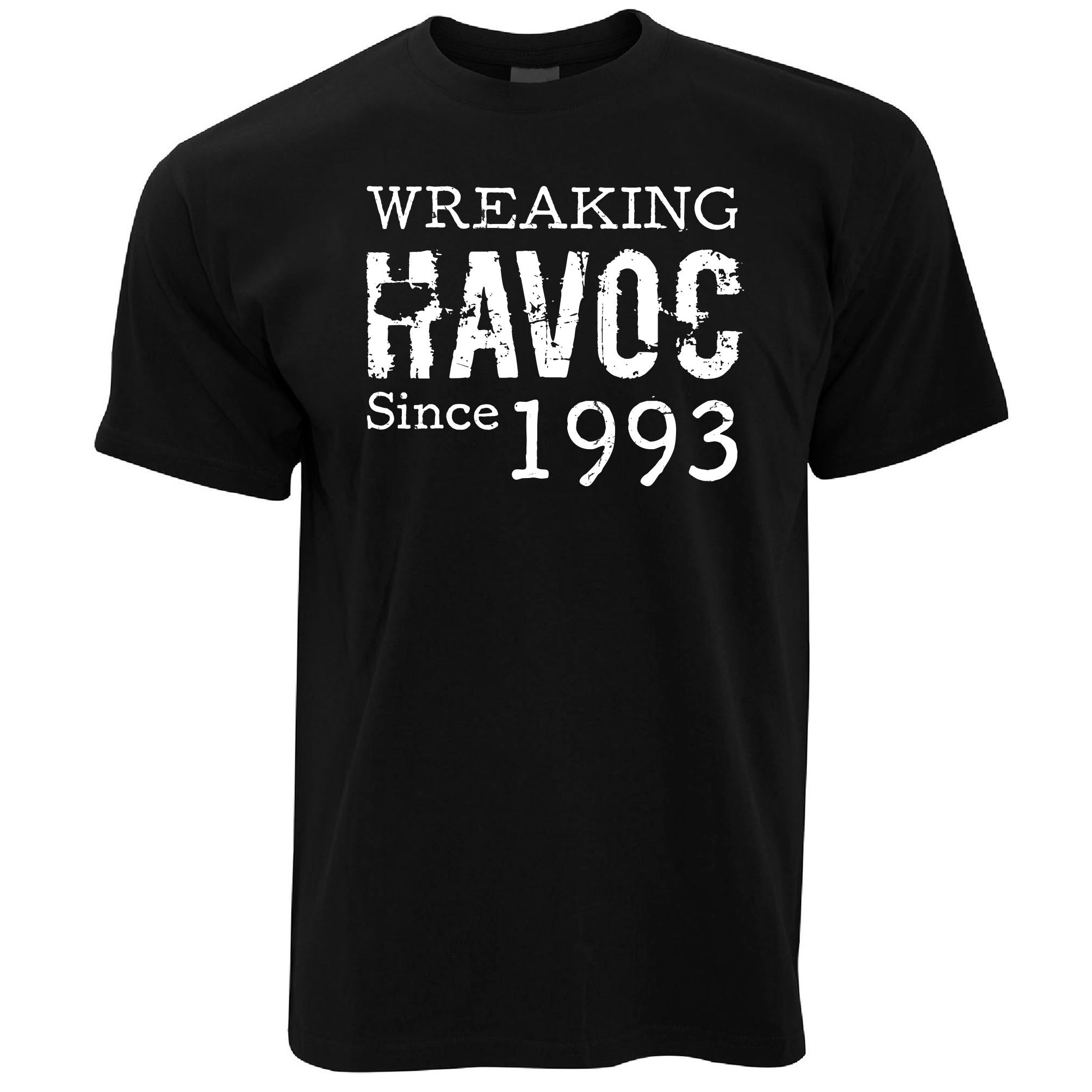 30th Birthday T Shirt Wreaking Havoc Since 1993