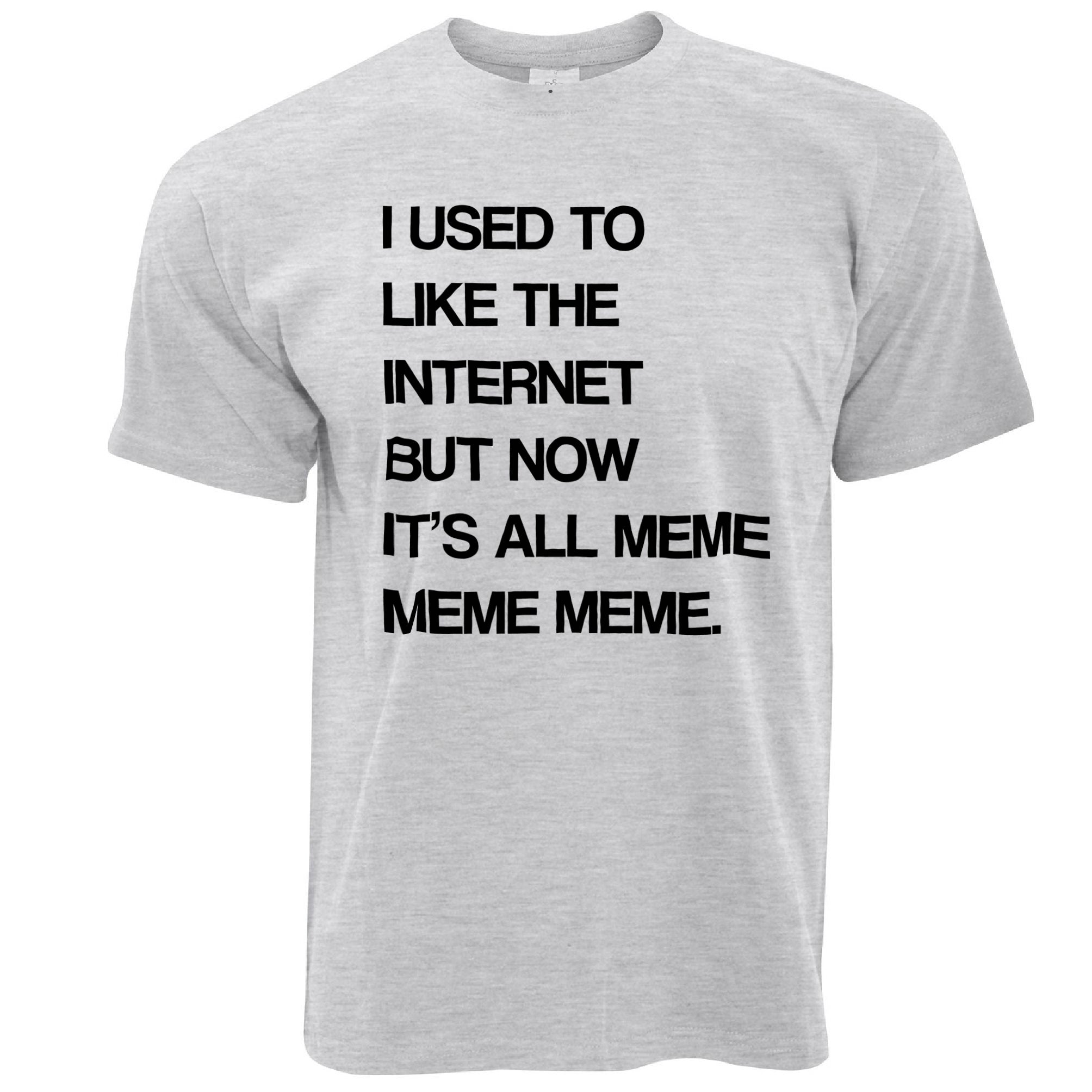 Novelty Internet T Shirt Now It's All Meme, Meme, Meme