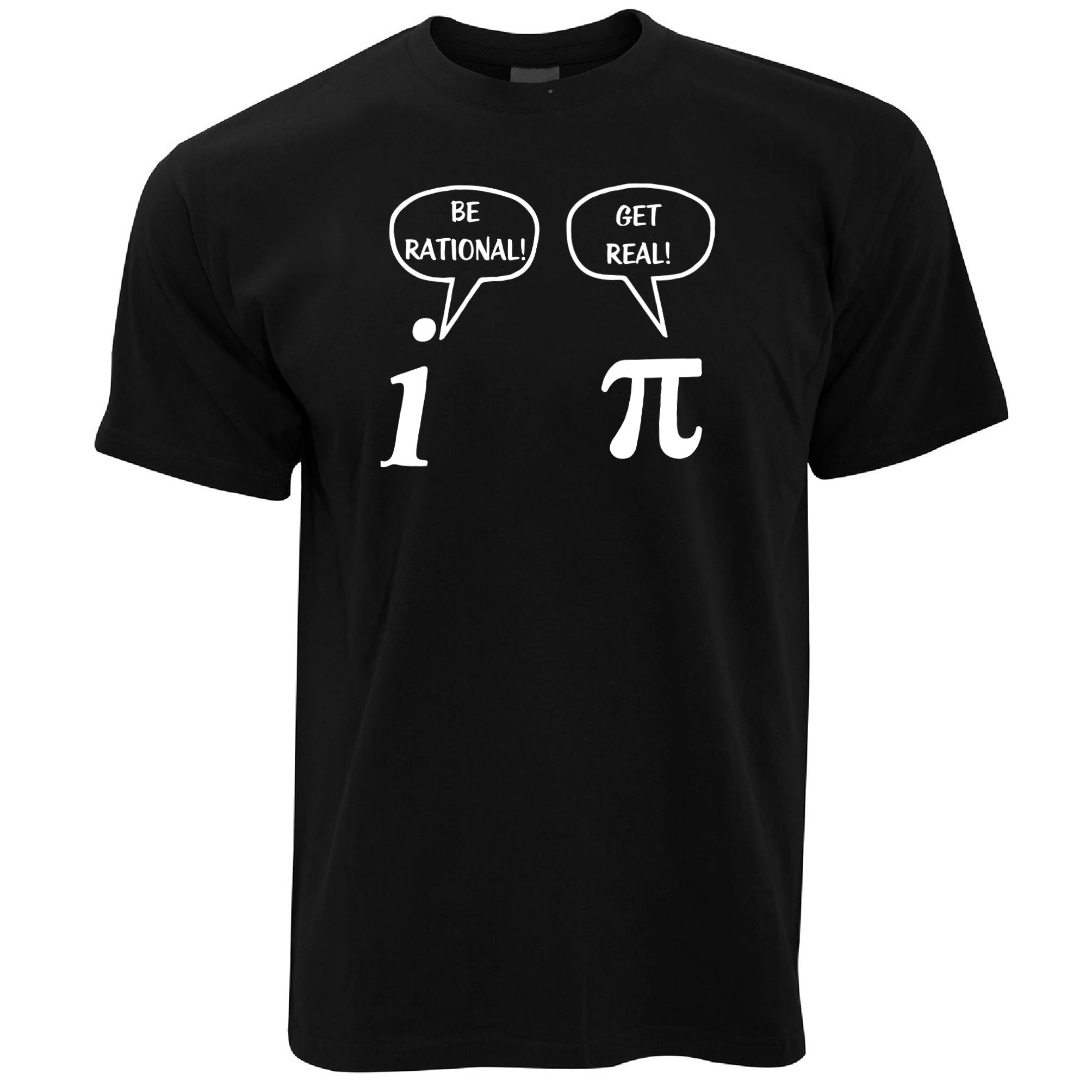 Be Rational! Get Real! Math T Shirt