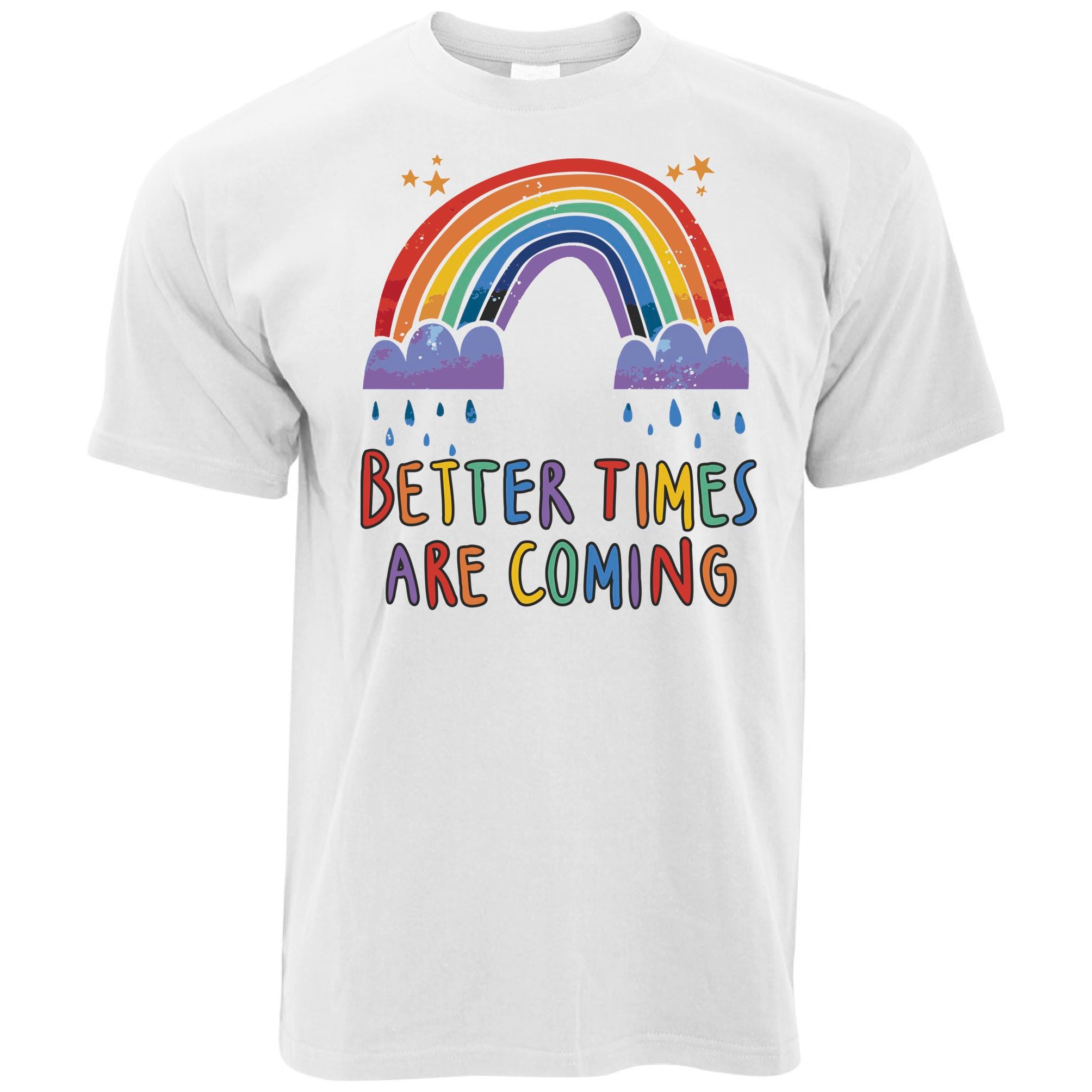 Better Times Are Coming T Shirt