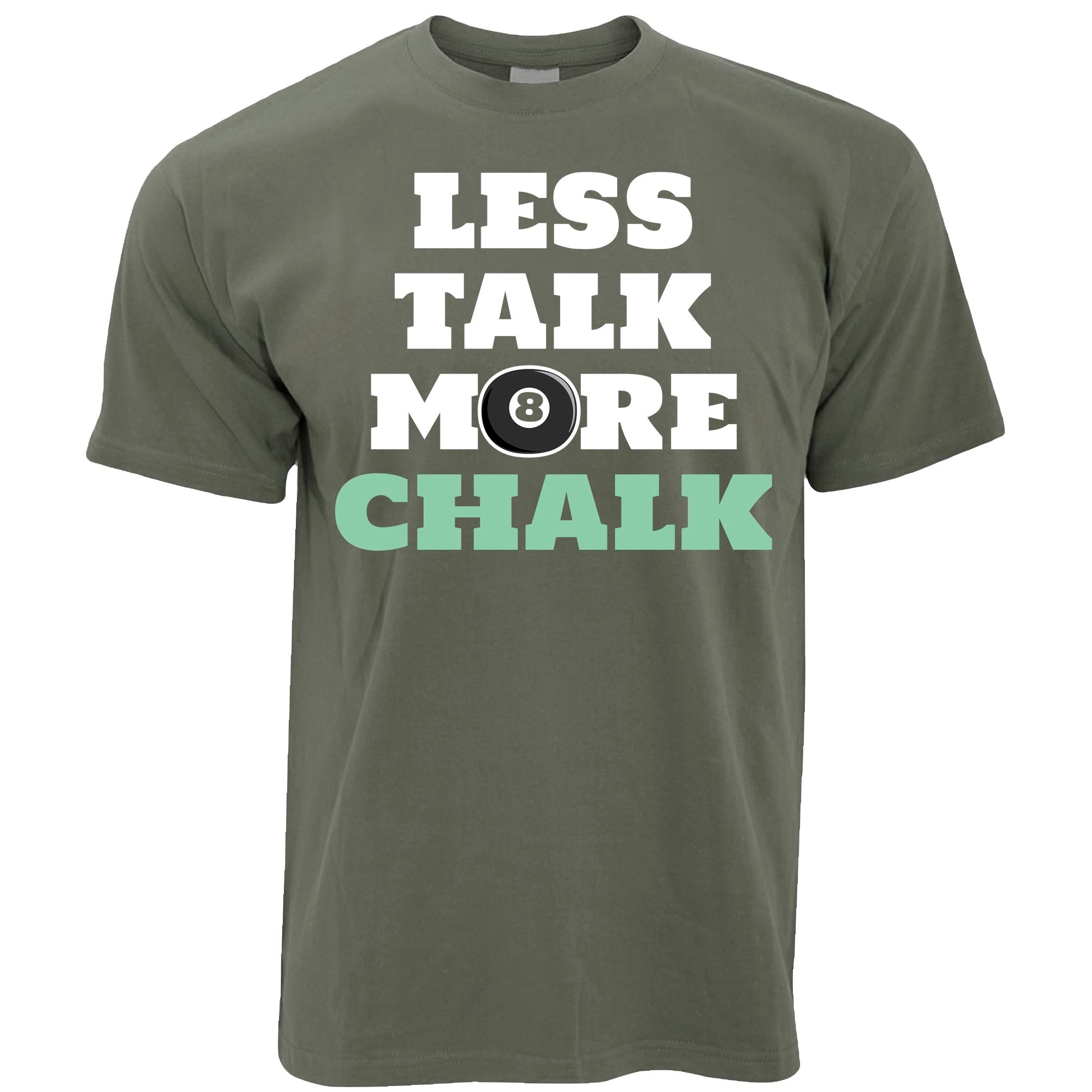 Less Talk More Chalk T Shirt