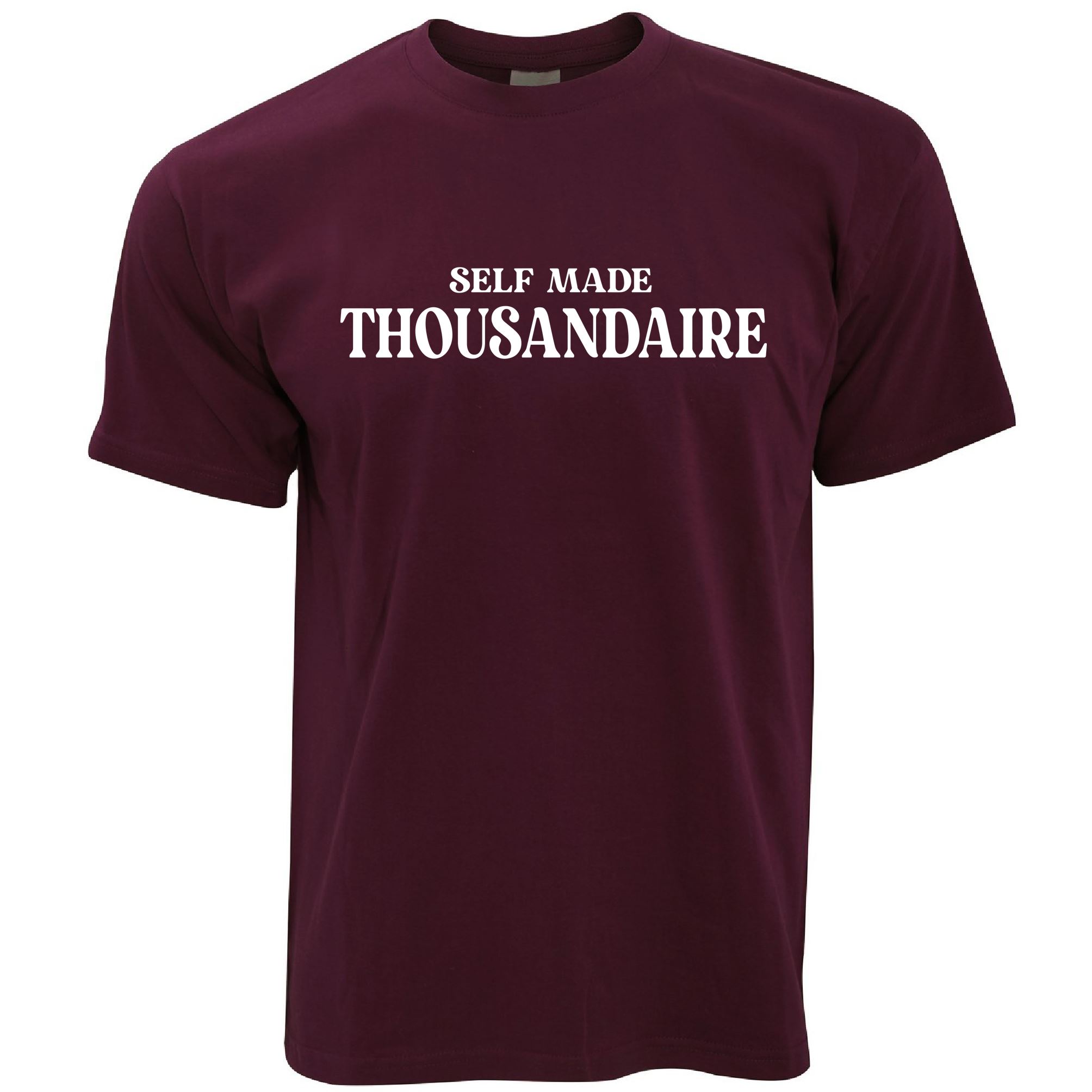 Self Made Thousandaire T Shirt