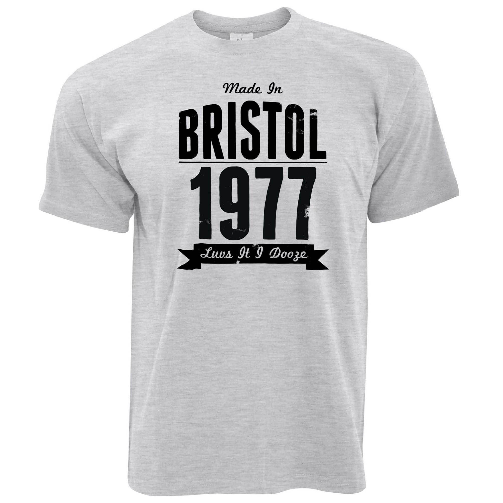 Birthday T Shirt Made In Bristol, England 1977 & Motto