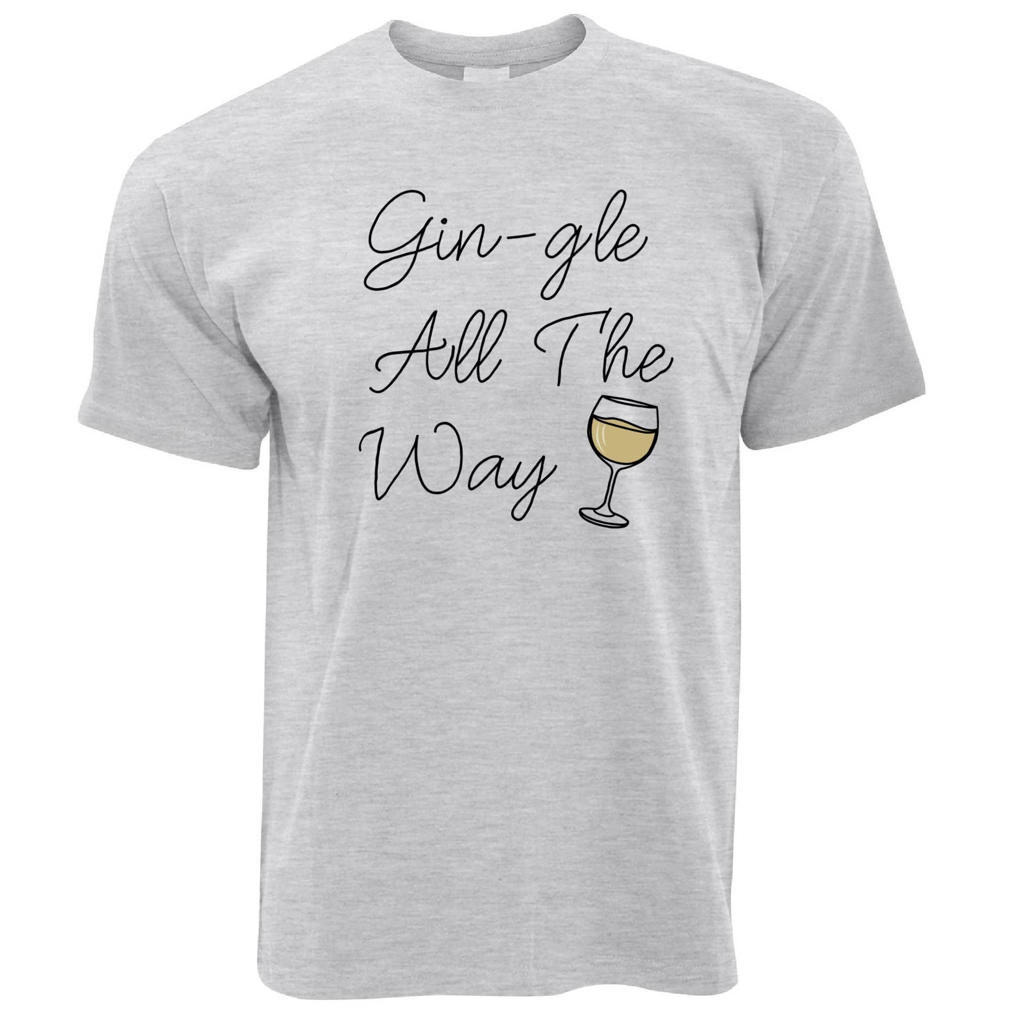 Gin-gle All The Way Christmas T Shirt