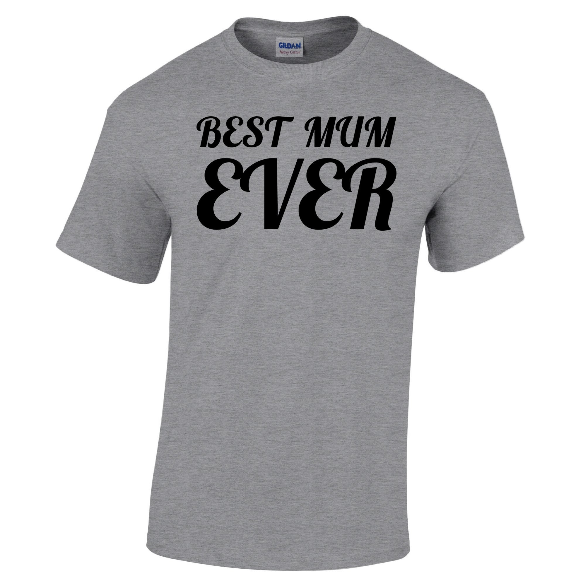 Mothers Day T Shirt Best Mum Ever Slogan