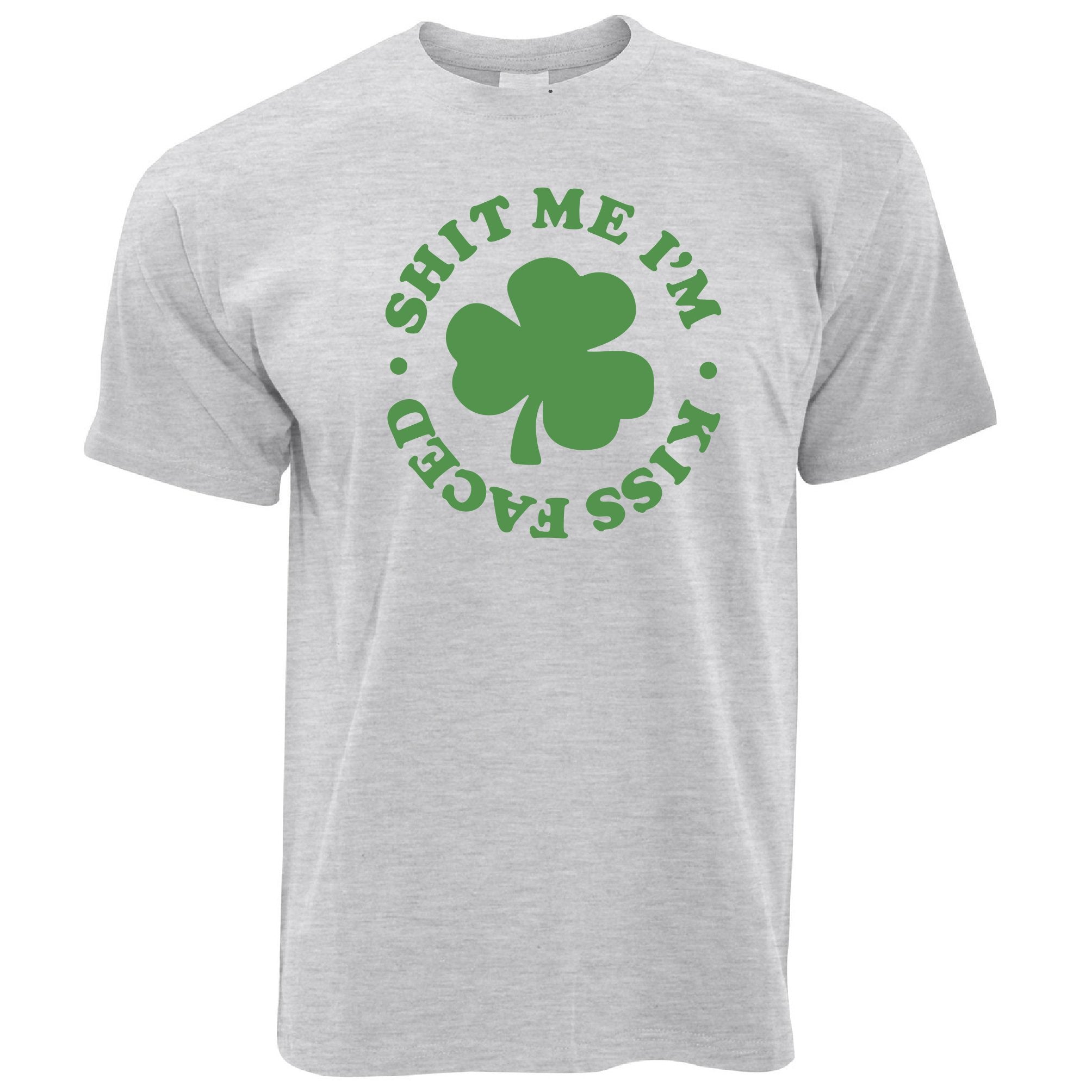 I'm Kiss Faced St Patricks Day T Shirt