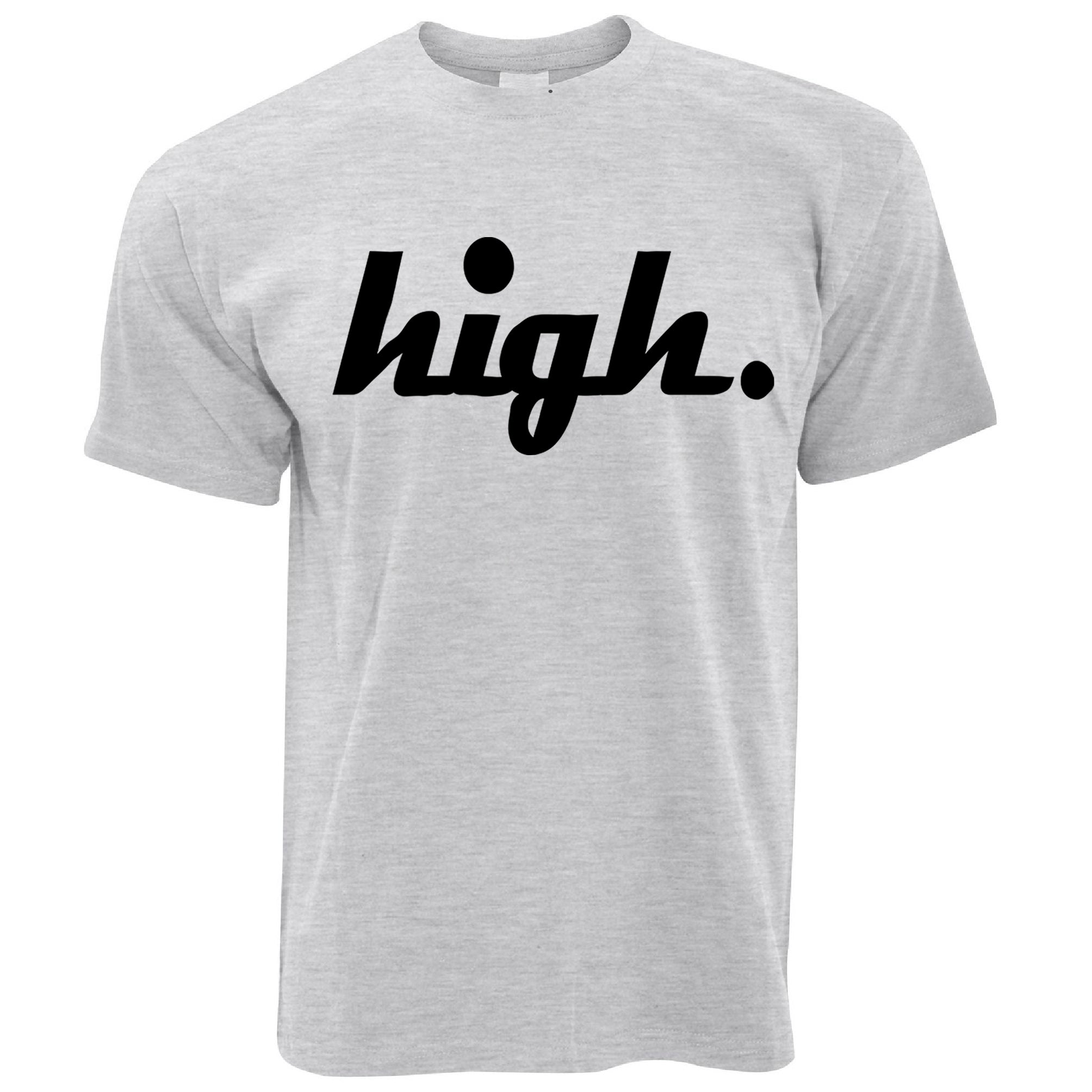 Culture T Shirt Just The Word High.