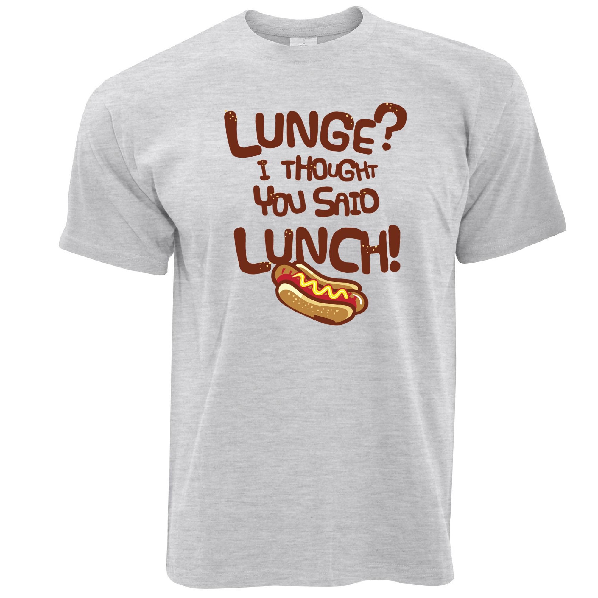 Novelty Gym T Shirt Lunge? I Thought You Said Lunch