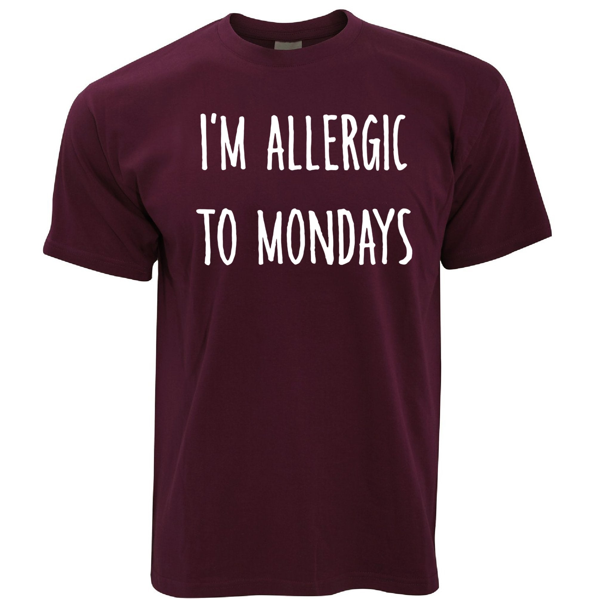 Novelty T Shirt I'm Allergic To Mondays Slogan