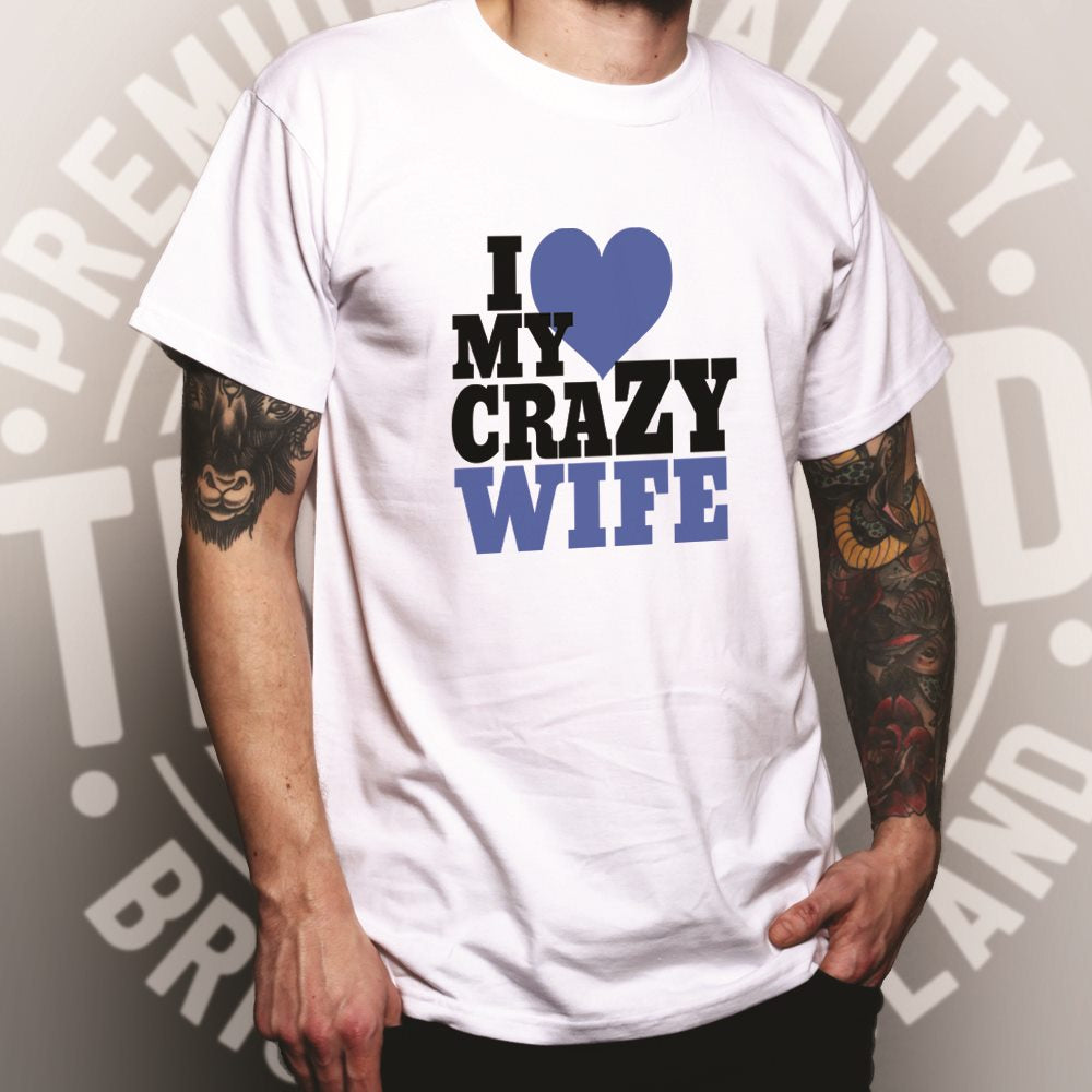 Fun Couples T Shirt I Love My Crazy Wife