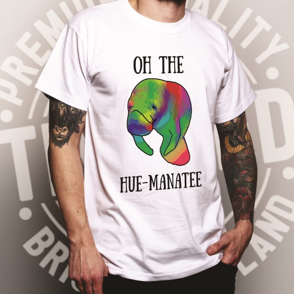 Oh The Hue-Manatee Pun T Shirt