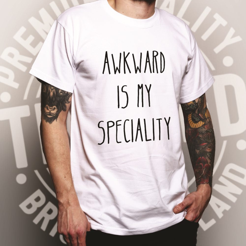 Awkward Is My Speciality T Shirt