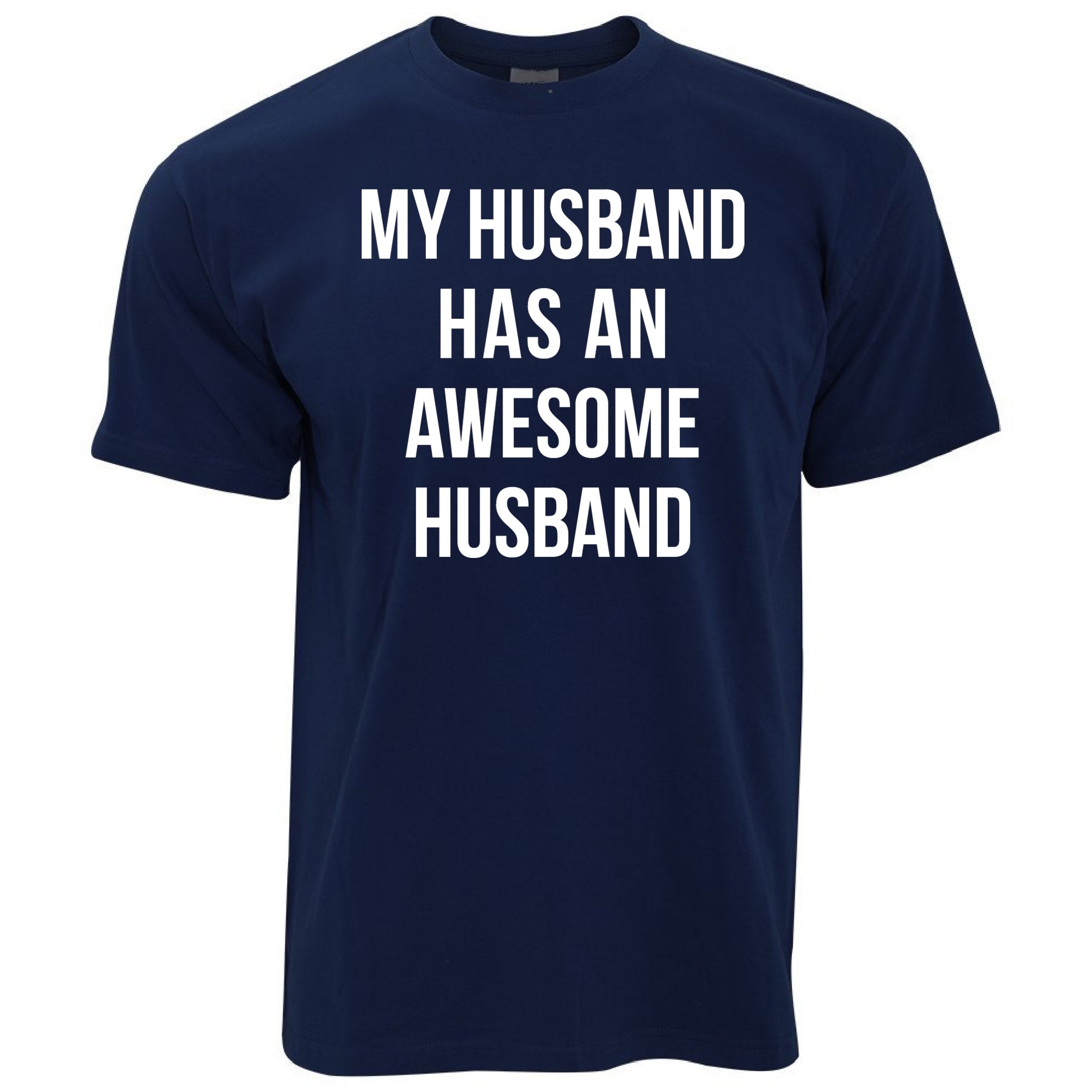 Joke Couples T Shirt My Husband Has An Awesome Husband