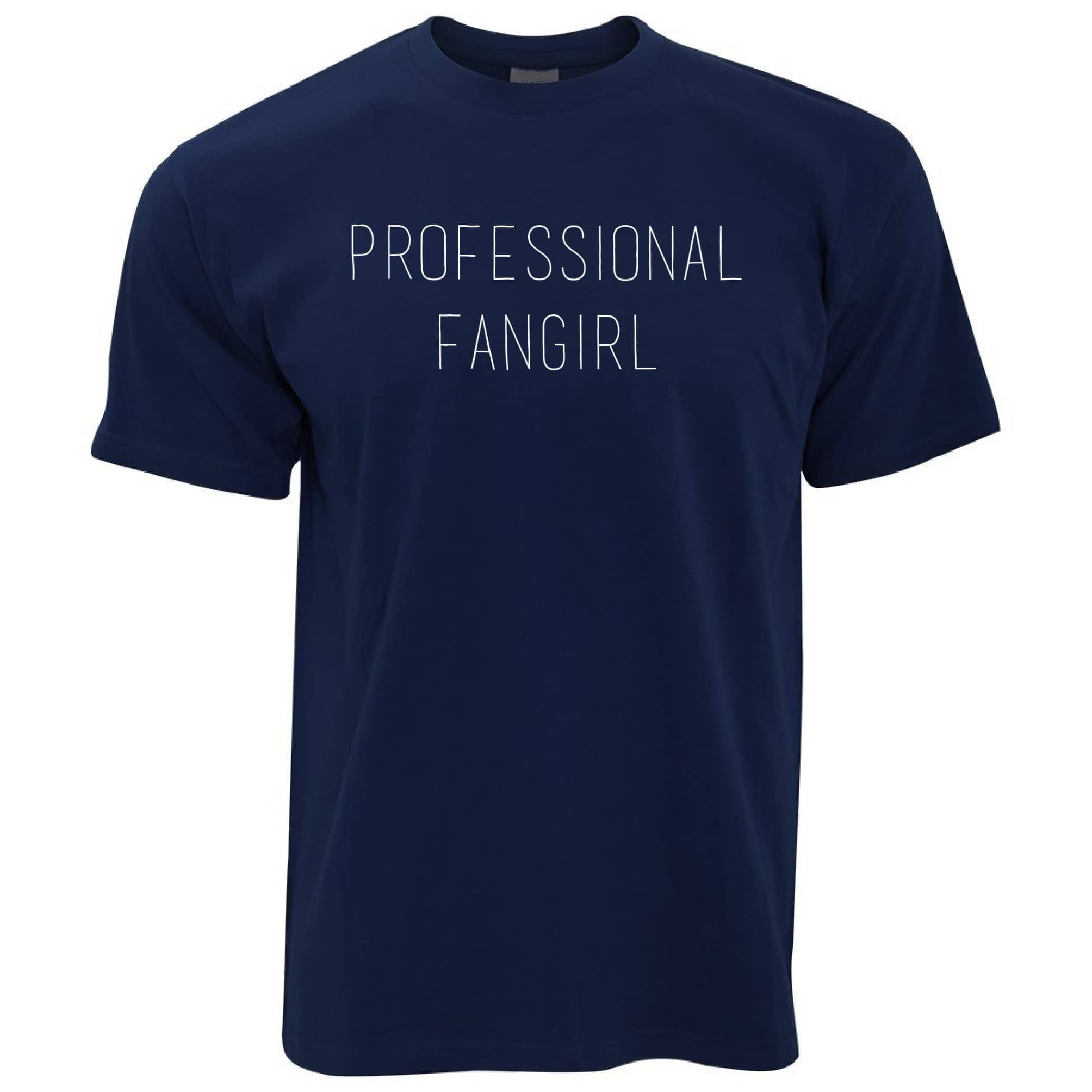 Novelty Joke Slogan T Shirt Professional Fangirl