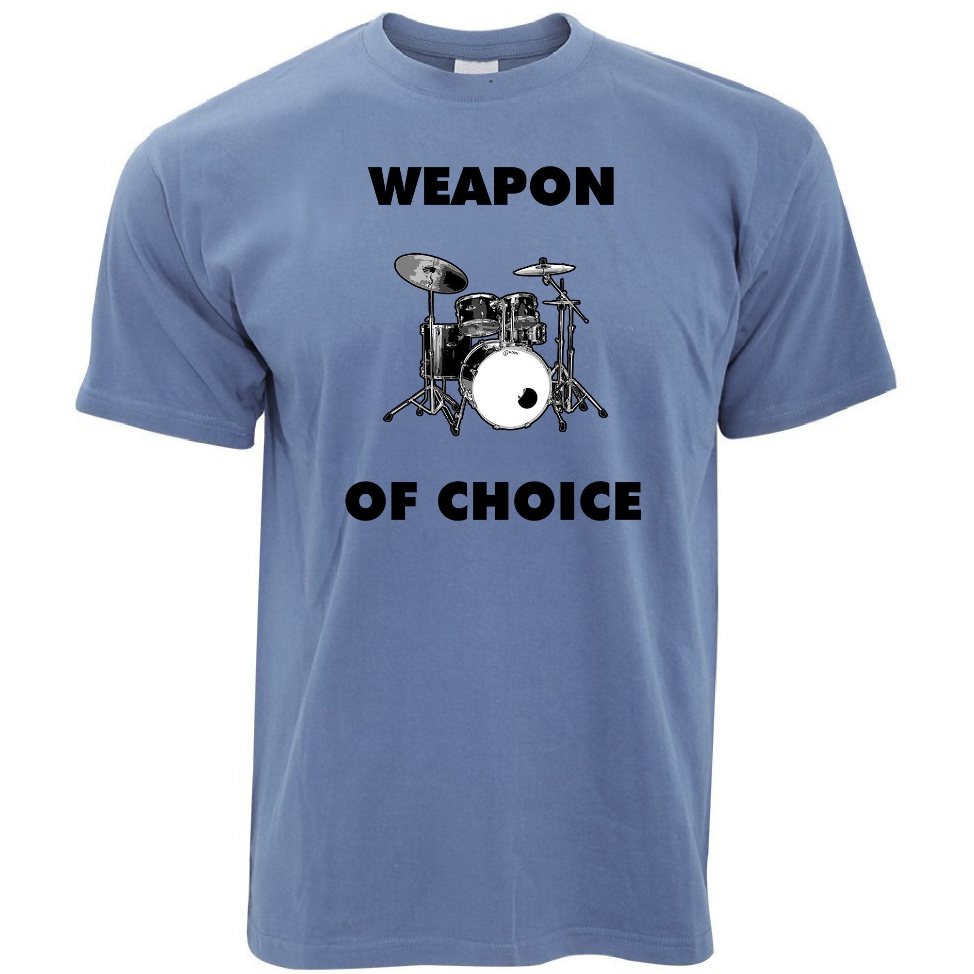 Novelty Music T Shirt Weapon of Choice Drums