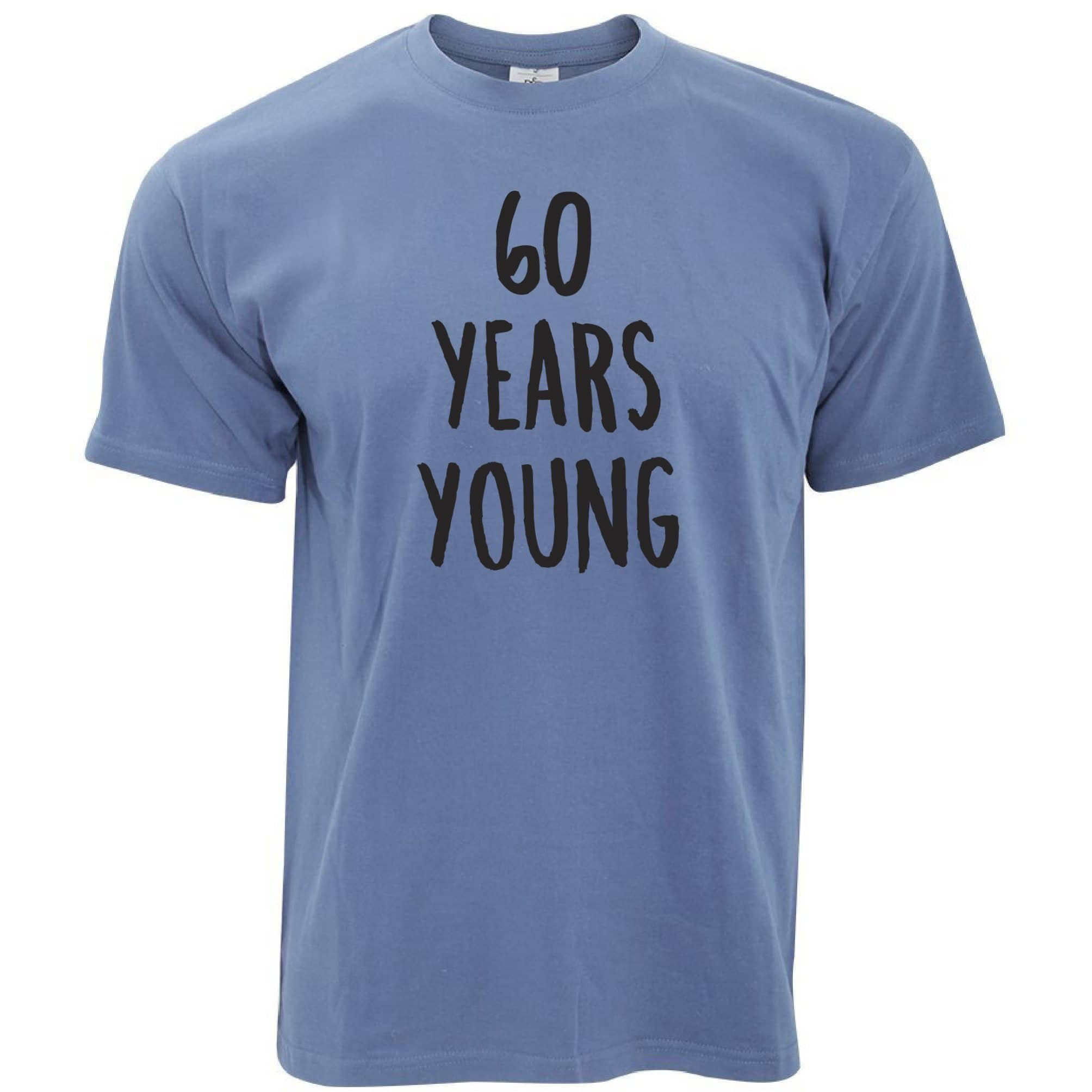 Joke 60th Birthday T Shirt 60 Years Young