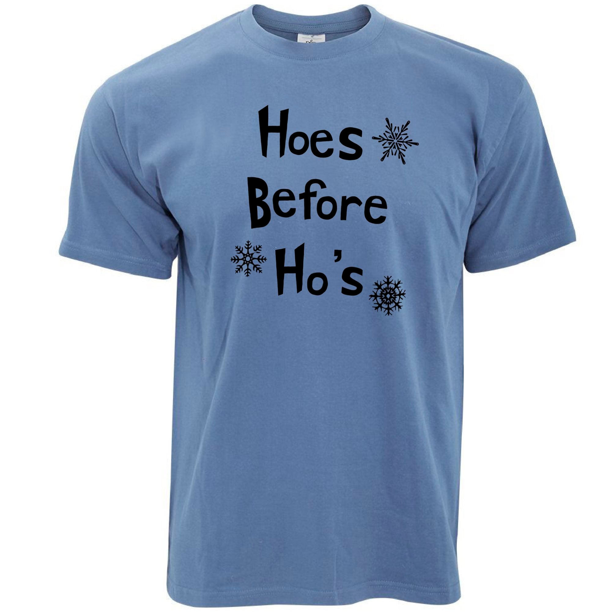 Novelty Chrismas T Shirt Ho's Before Hoes Slogan