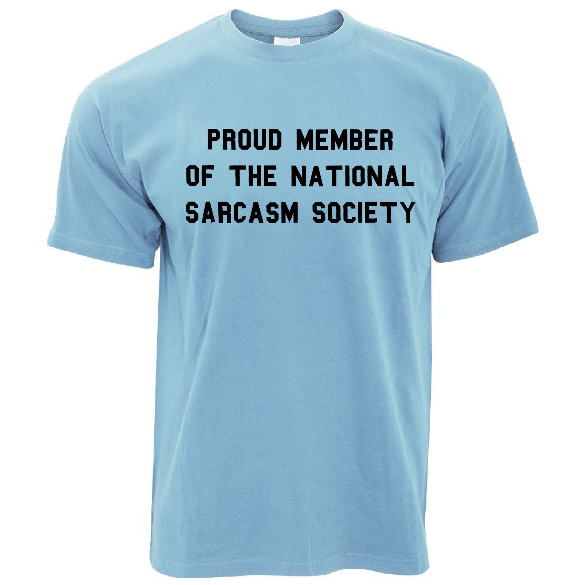 Novelty T Shirt Proud Member Of The Sarcasm Society