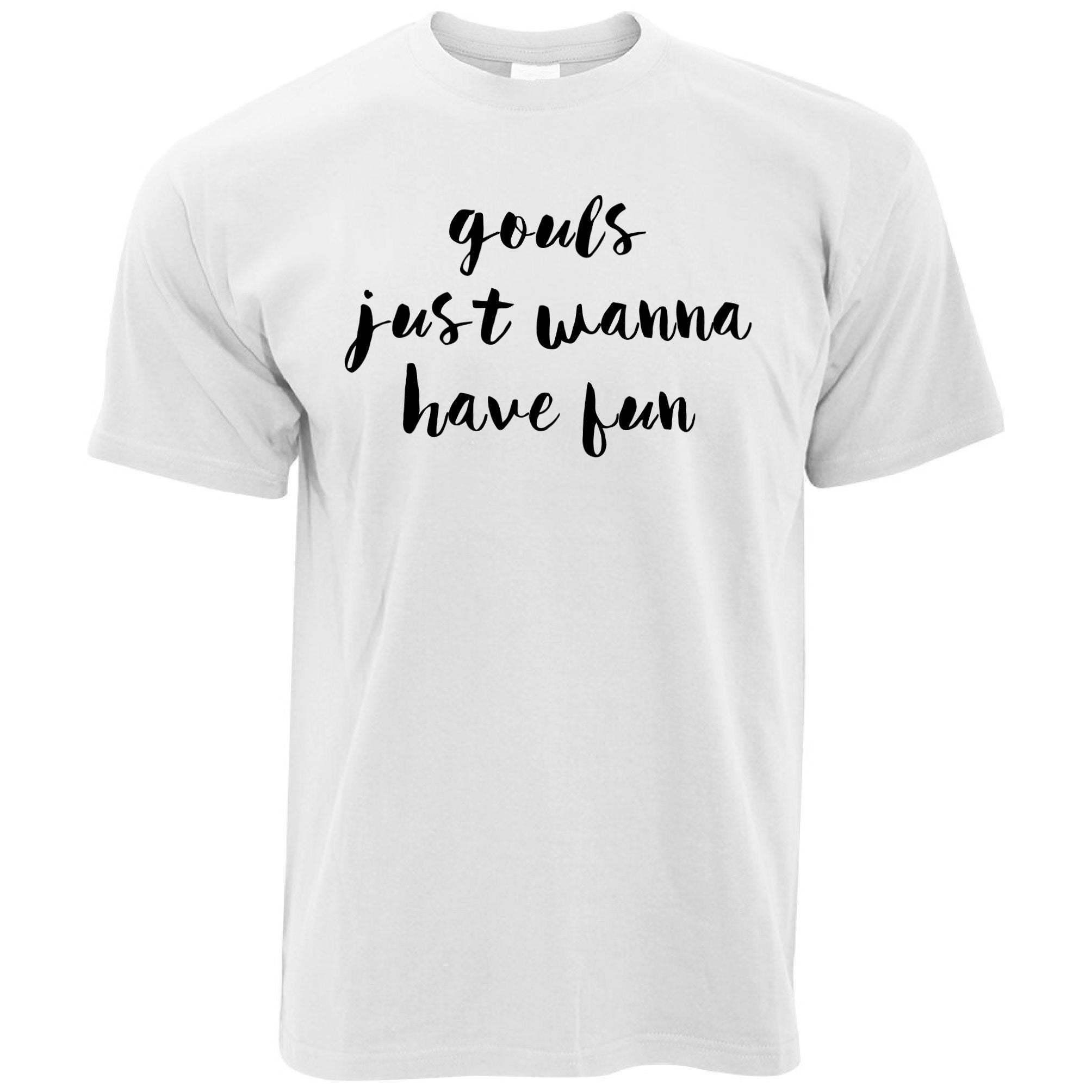 Joke Halloween T Shirt Gouls Just Wanna Have Fun Pun