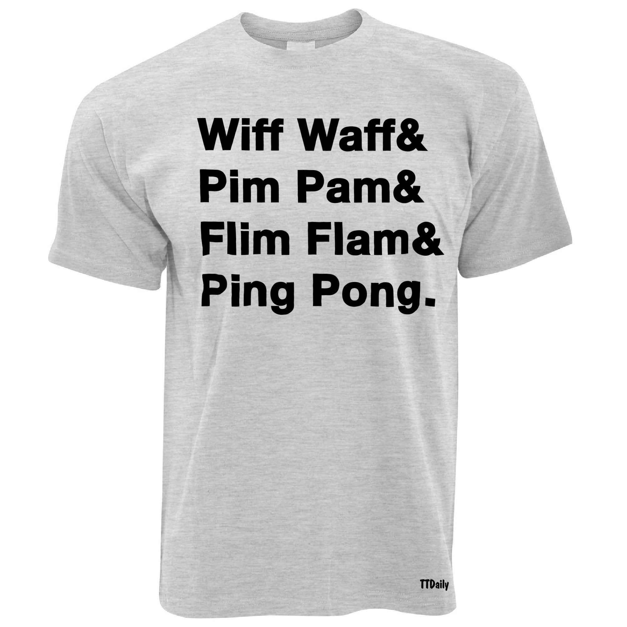 Table Tennis T Shirt Wiff Waff Pim Pam Flim Flam & Ping Pong