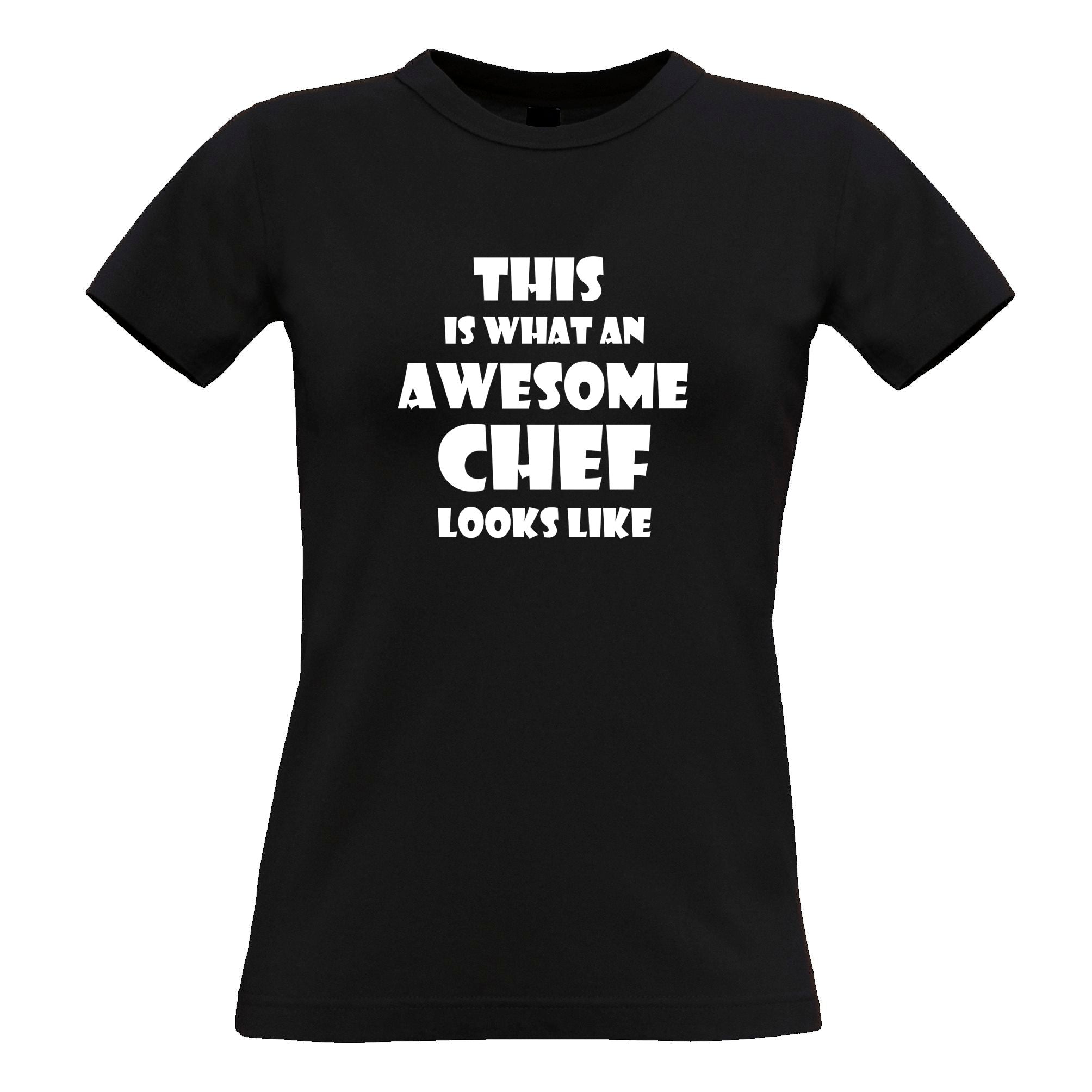 This Is What An Awesome Chef Looks Like Womens T Shirt Tee