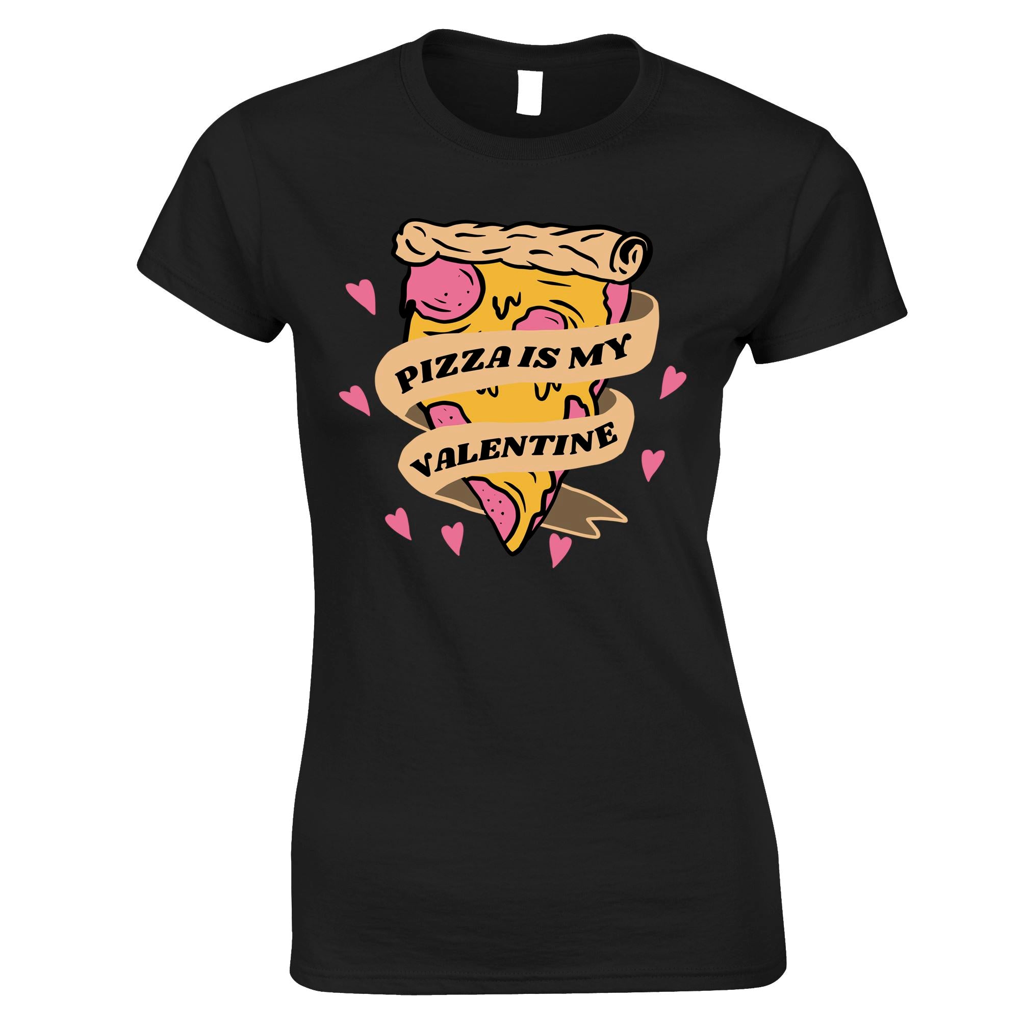 Pizza Is My Valentine Womens T Shirt