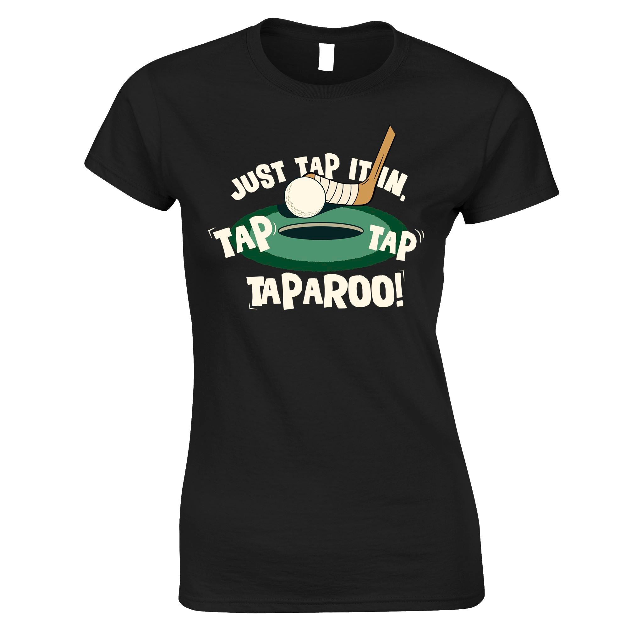 Just Tap It In Happy Womens T Shirt