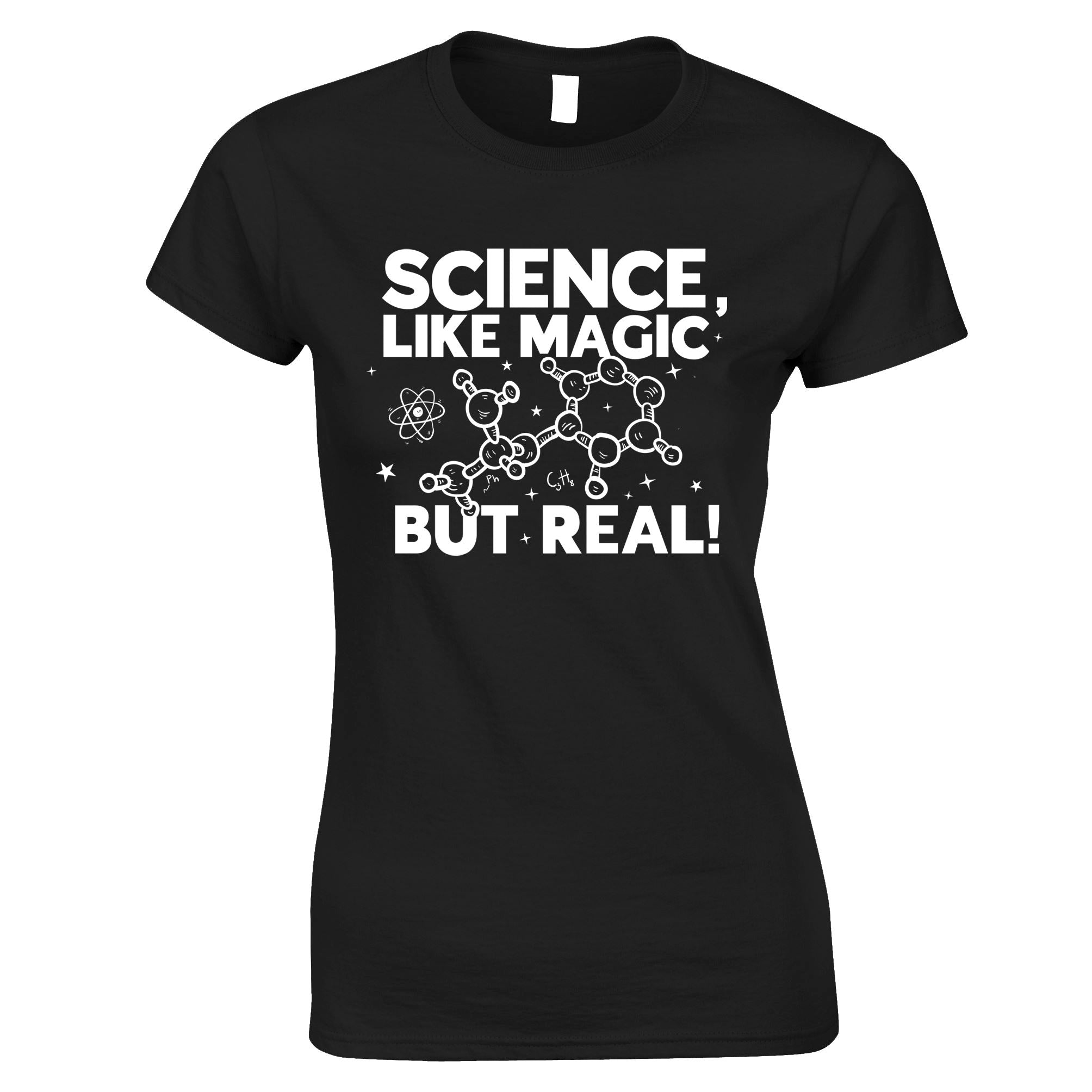 Science Womens T Shirt - It's Like Magic, But Real!
