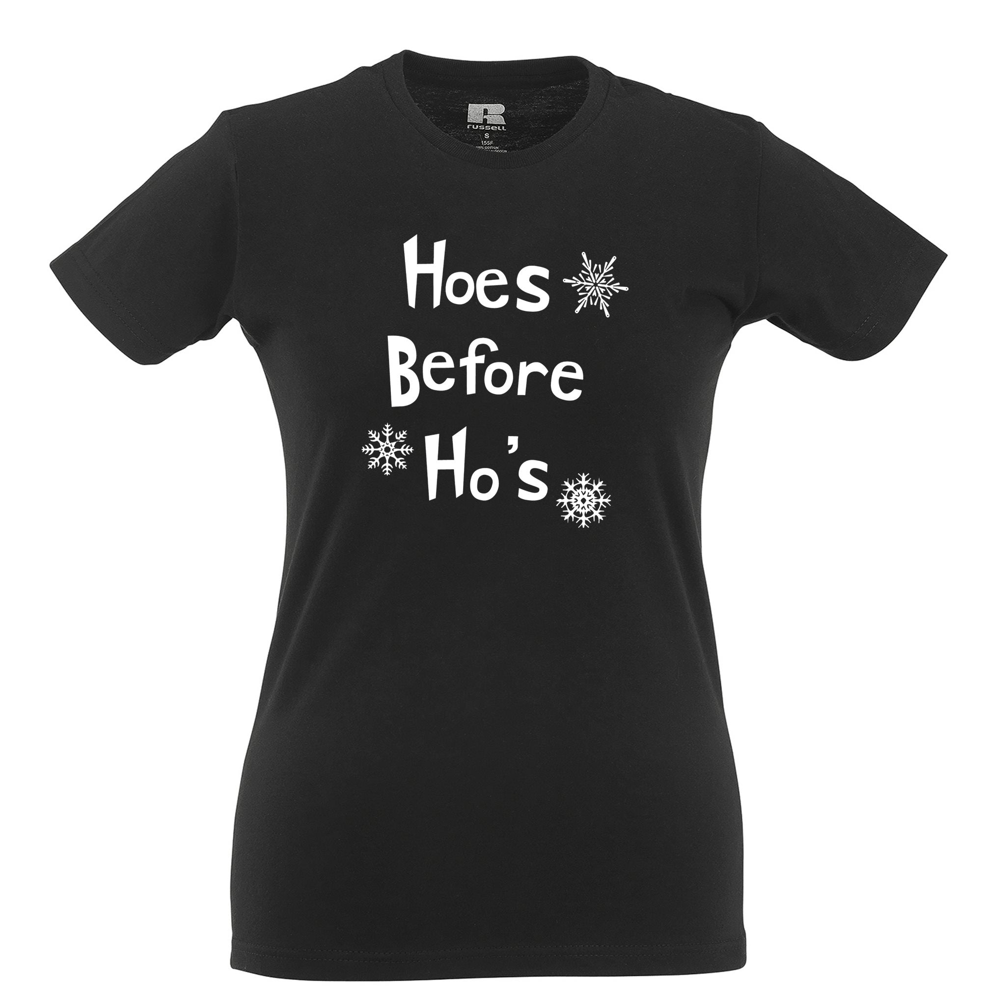 Novelty Chrismas Womens T Shirt Ho's Before Hoes Slogan