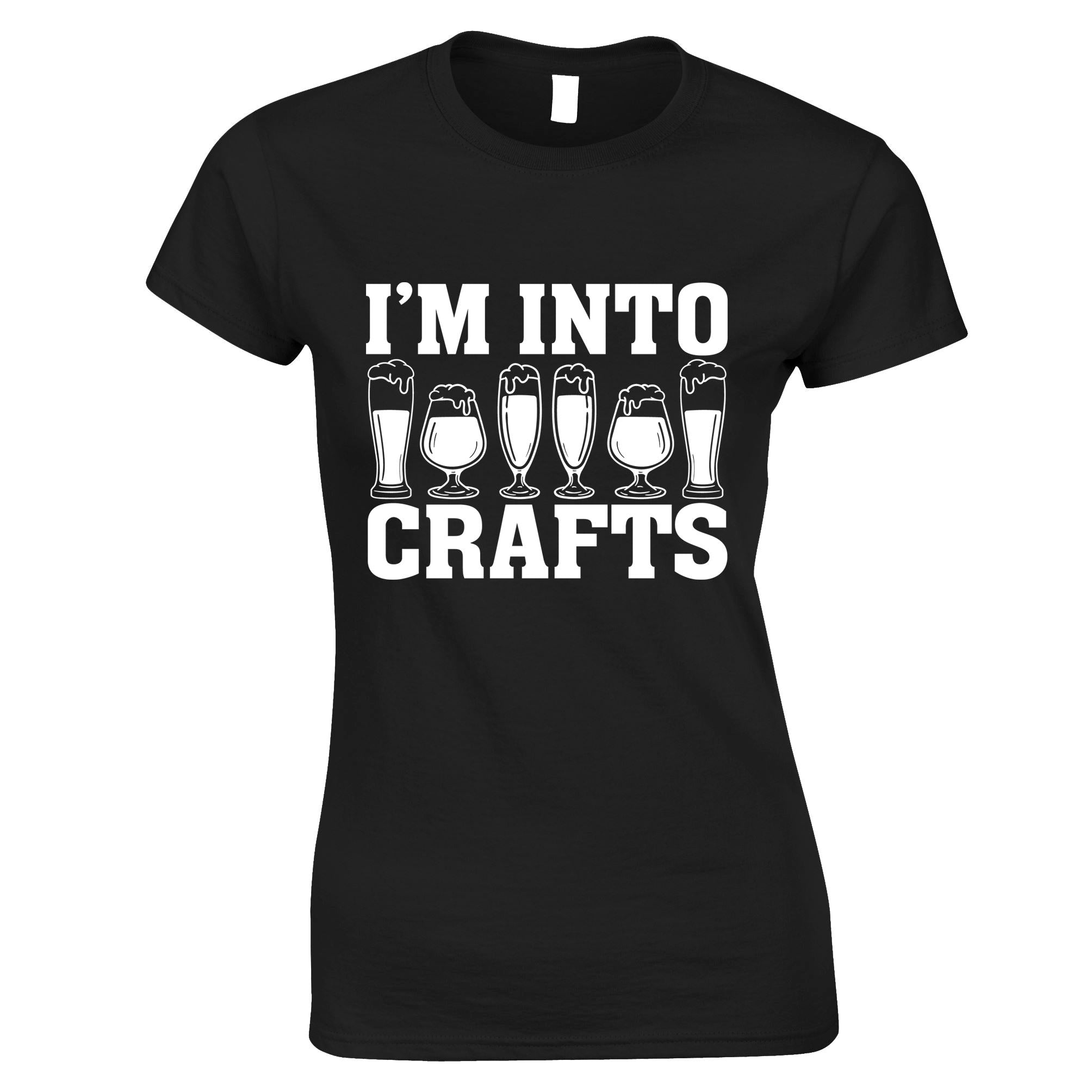 I'm Into Craft Beer Womens T Shirt