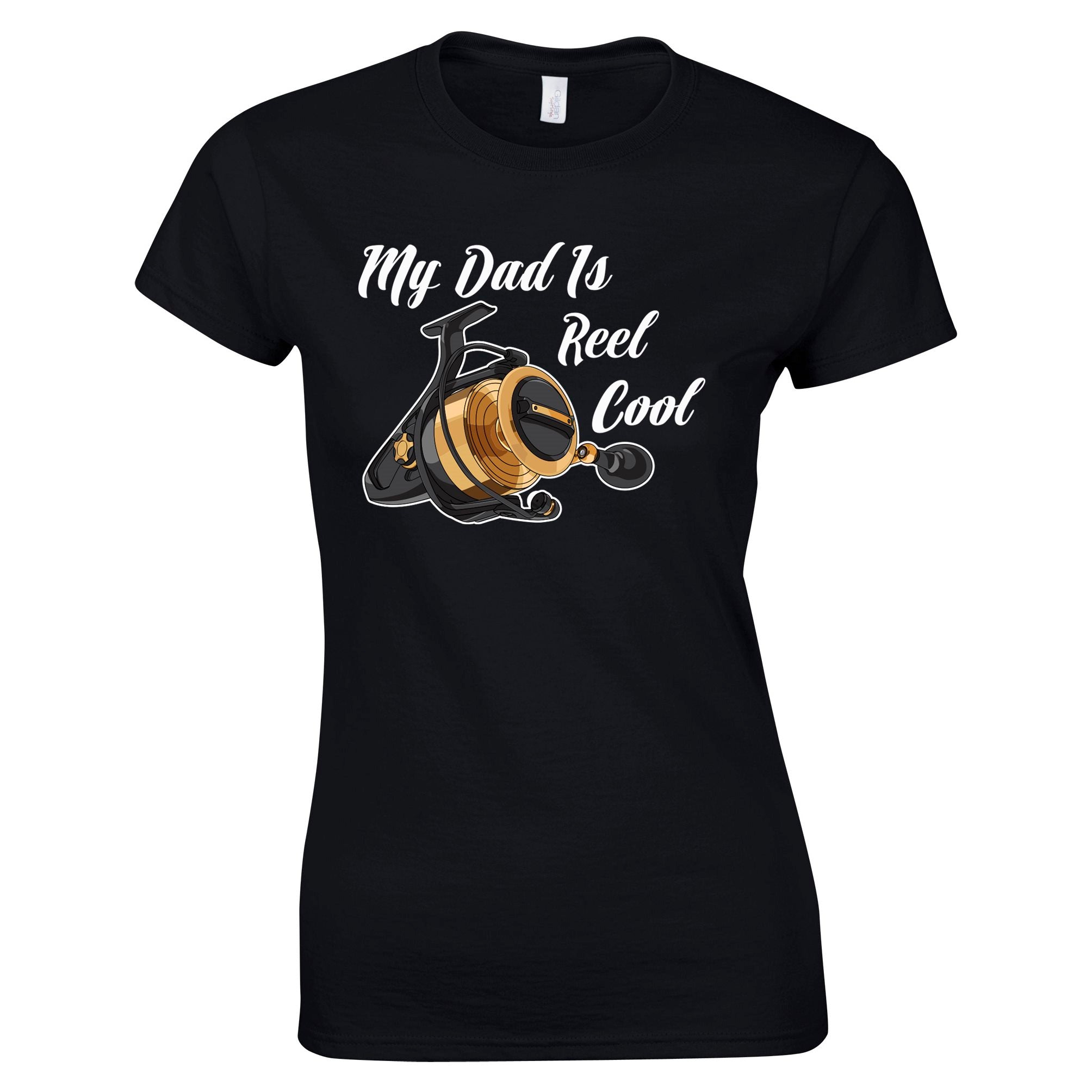 Father's Day Fishing Womens T Shirt My Dad Is Reel Cool Pun