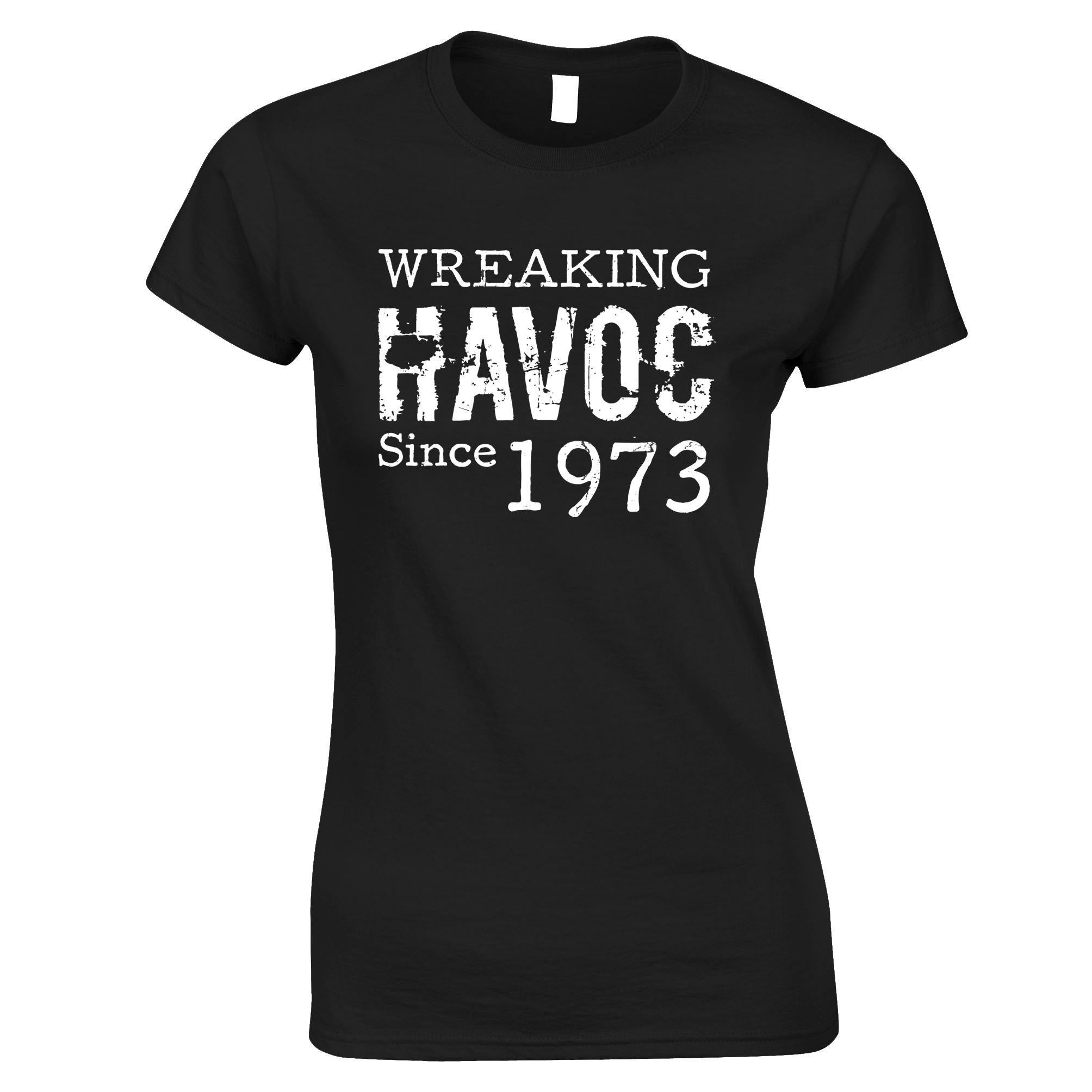 50th Birthday Womens T Shirt Wreaking Havoc Since 1973
