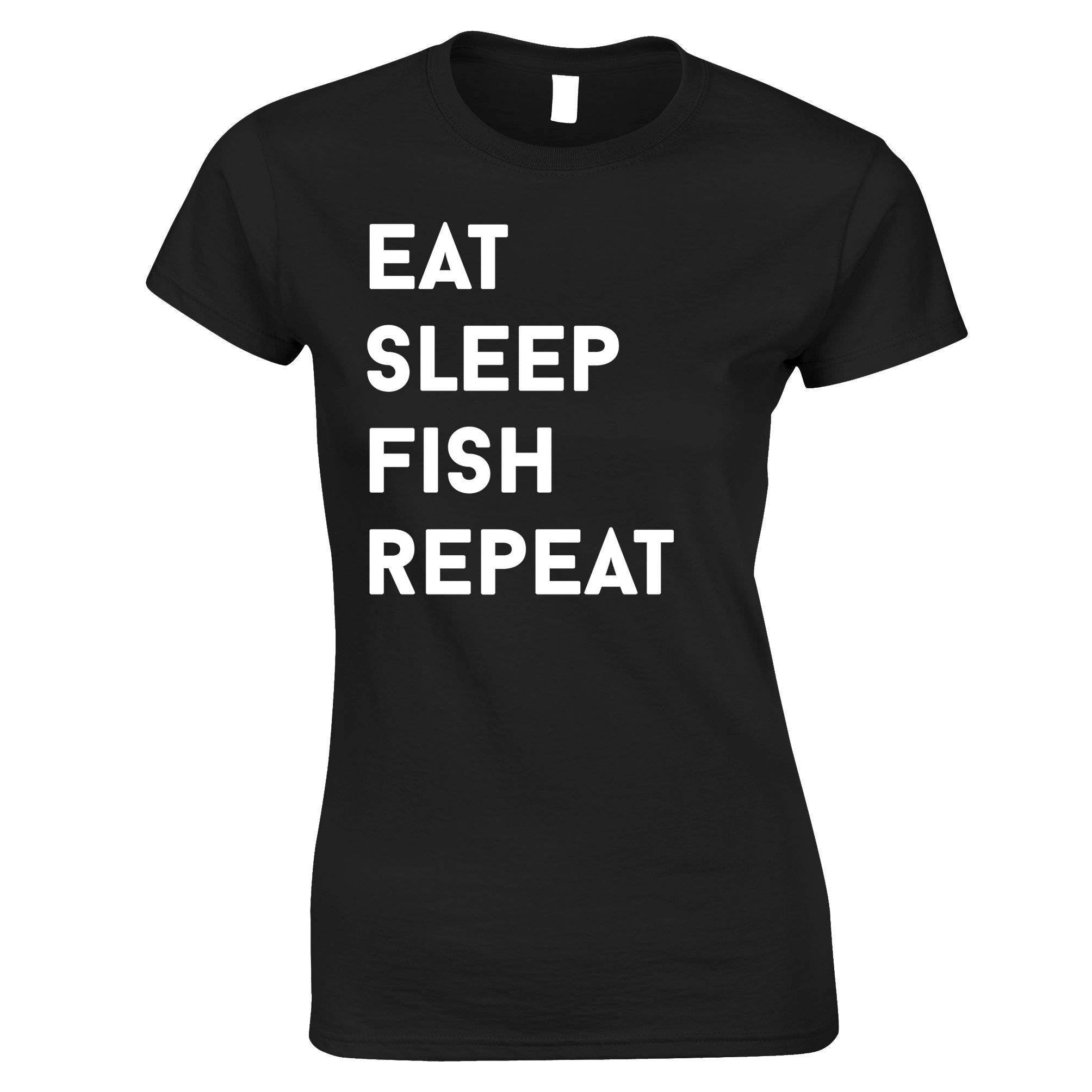 Eat Sleep Fish Repeat Womens T Shirt