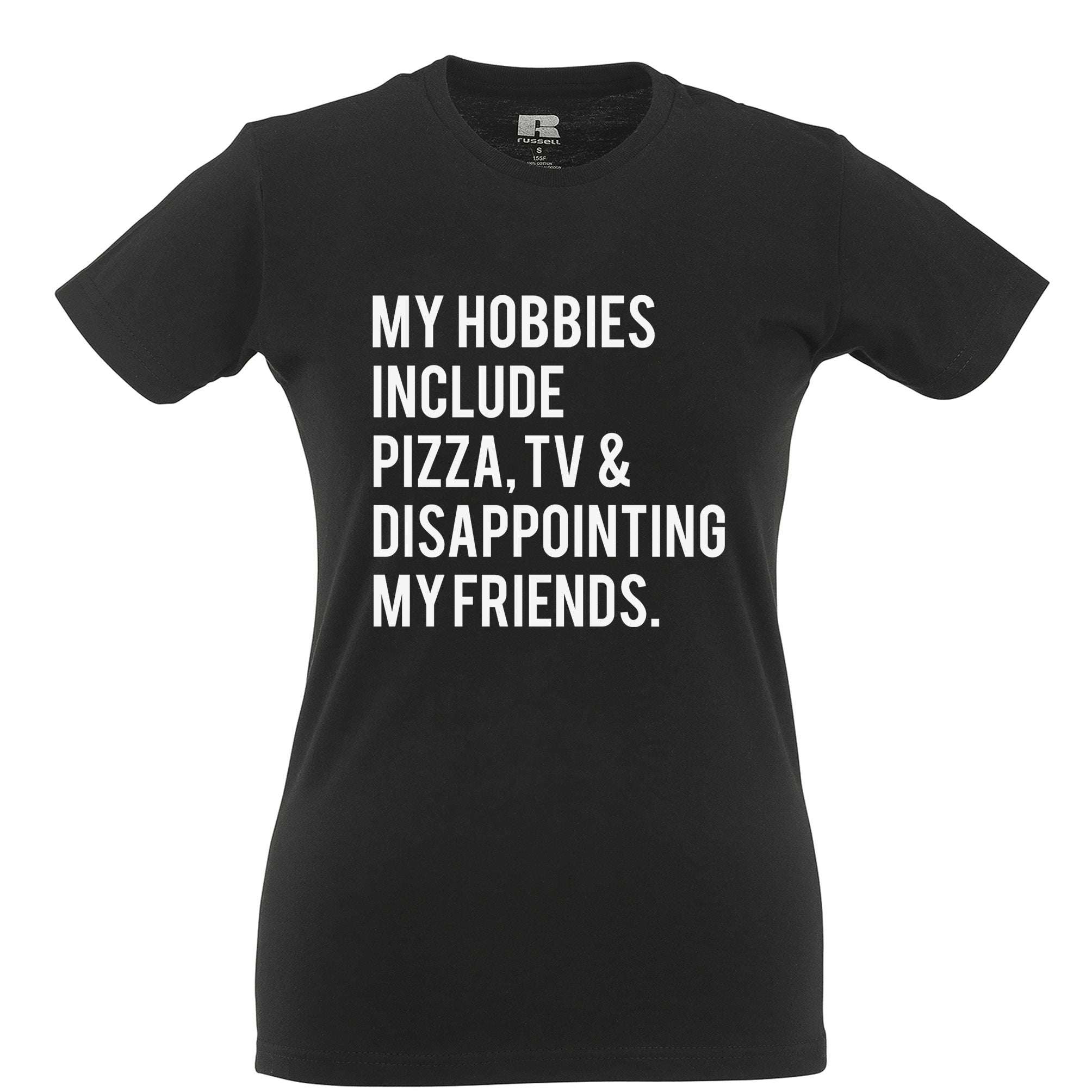 Joke Womens T Shirt My Hobbies Are Pizza TV & Disappointment