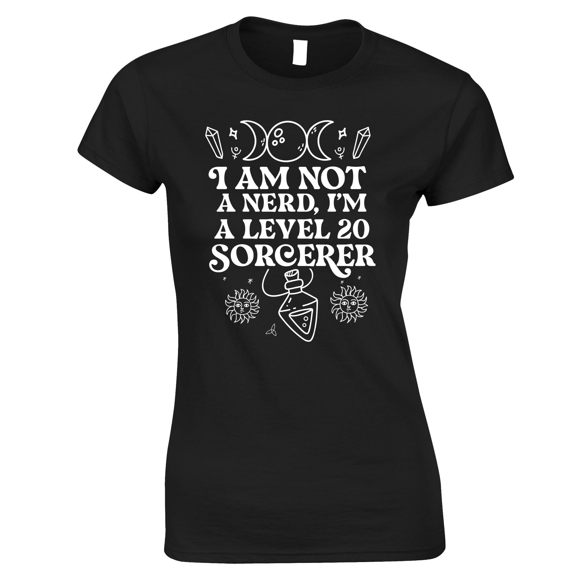 I Am Not A Nerd I'm A Level 20 Sorcerer Womens T Shirt