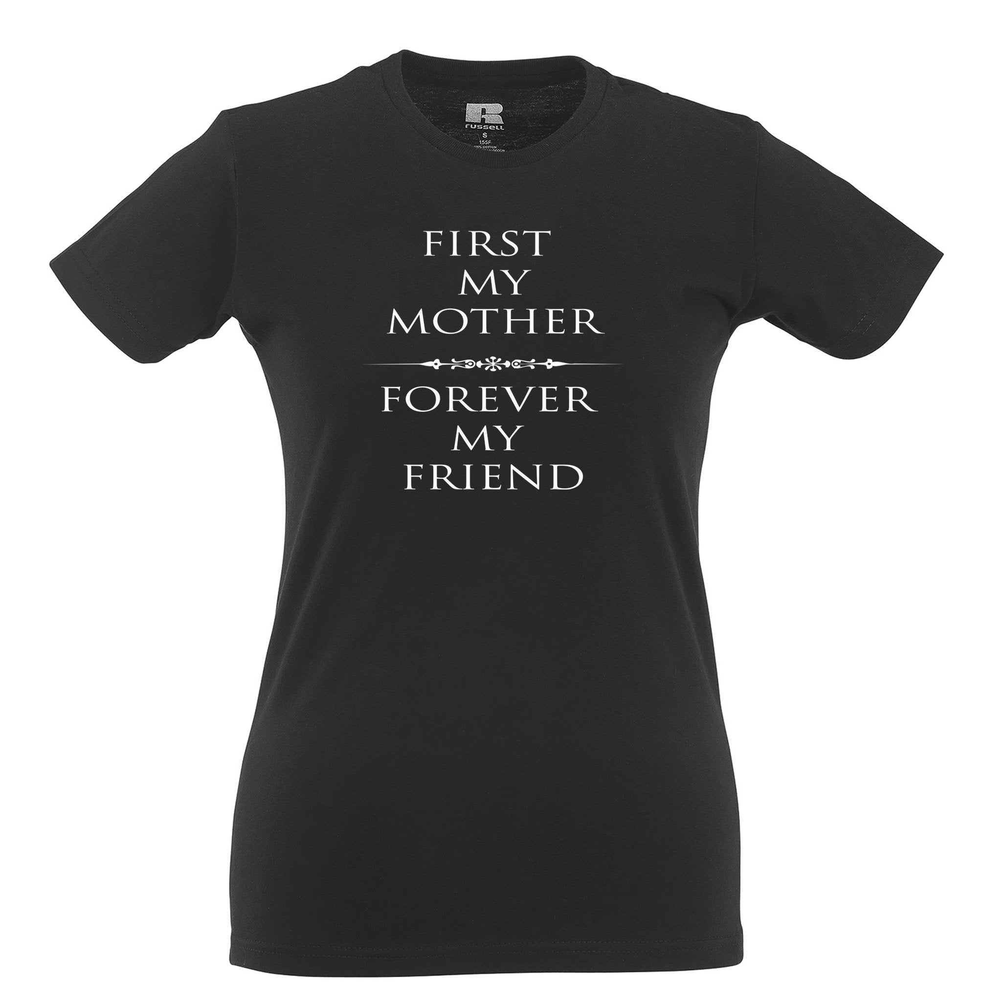 Mother's Day Womens T Shirt First My Mum, Forever My Friend