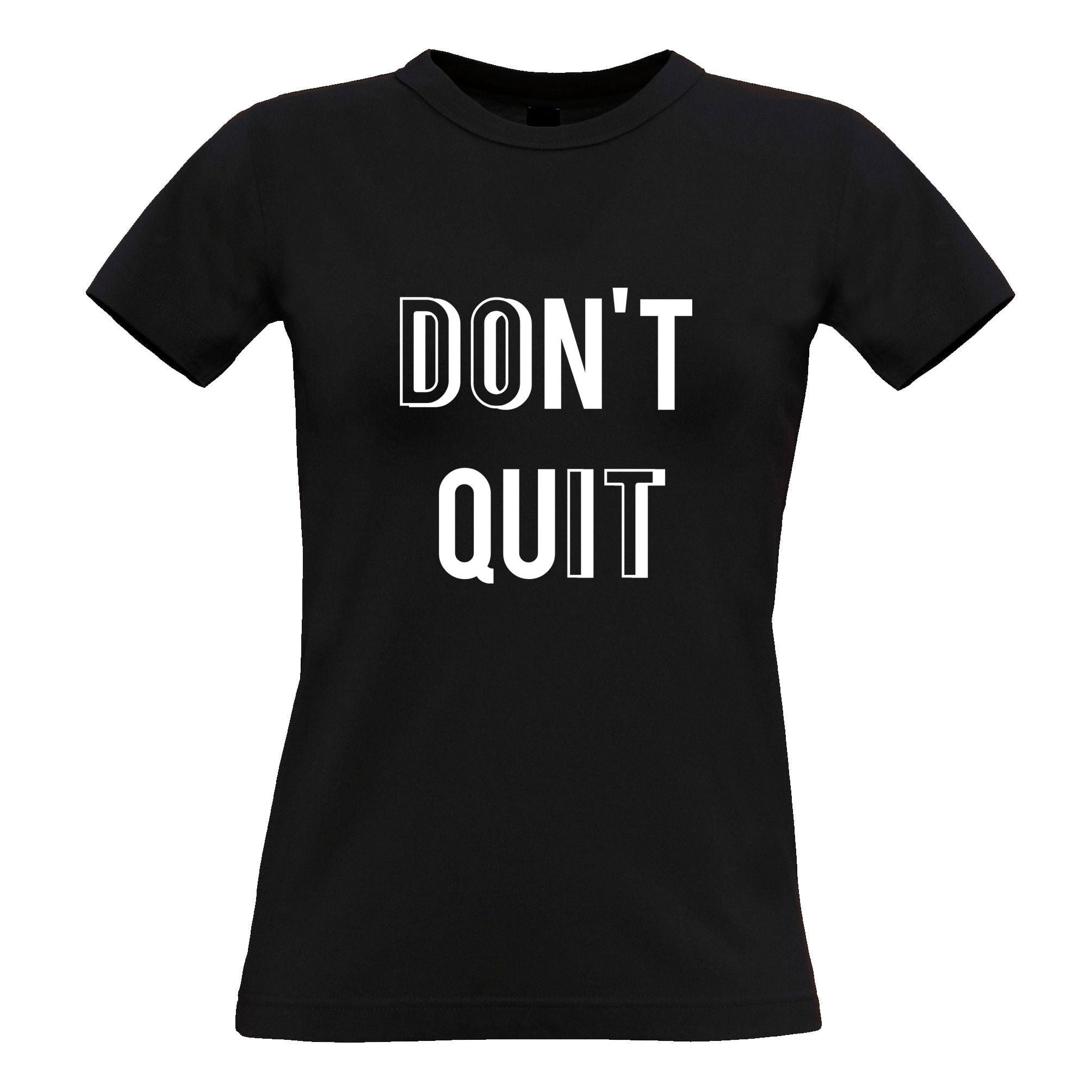 Motivational Womens T Shirt Don't Quit, Do It Slogan