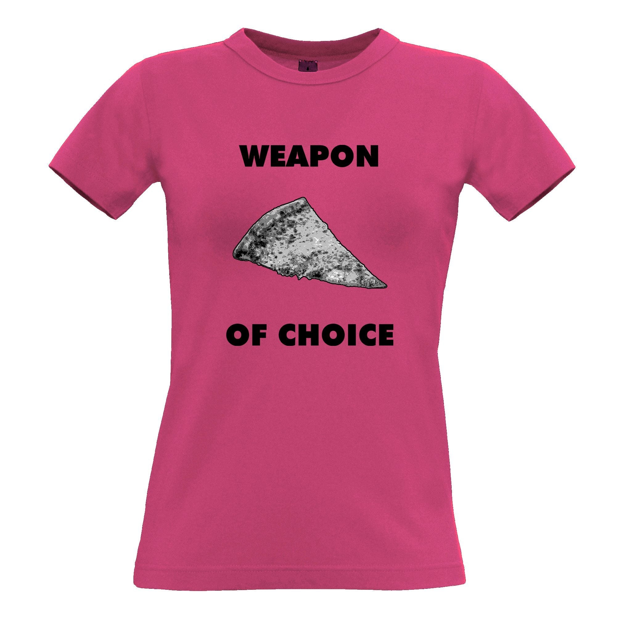 Novelty Food Womens T Shirt Weapon of Choice Pizza Slice