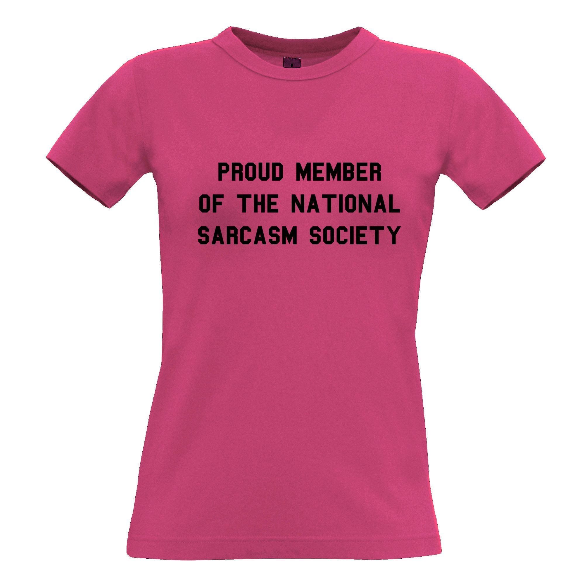 Novelty Womens T Shirt Proud Member Of The Sarcasm Society