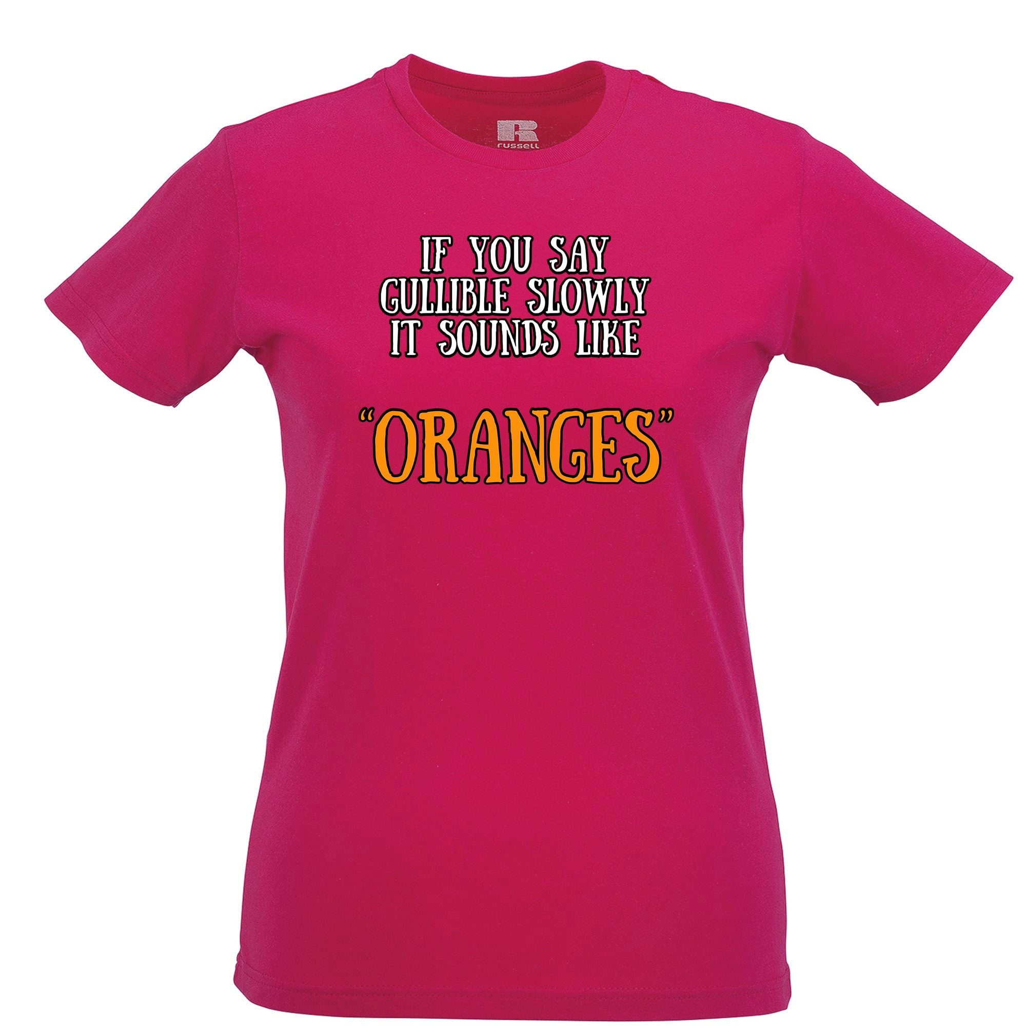 Novelty Womens T Shirt If You Say Gullible Slowly Joke