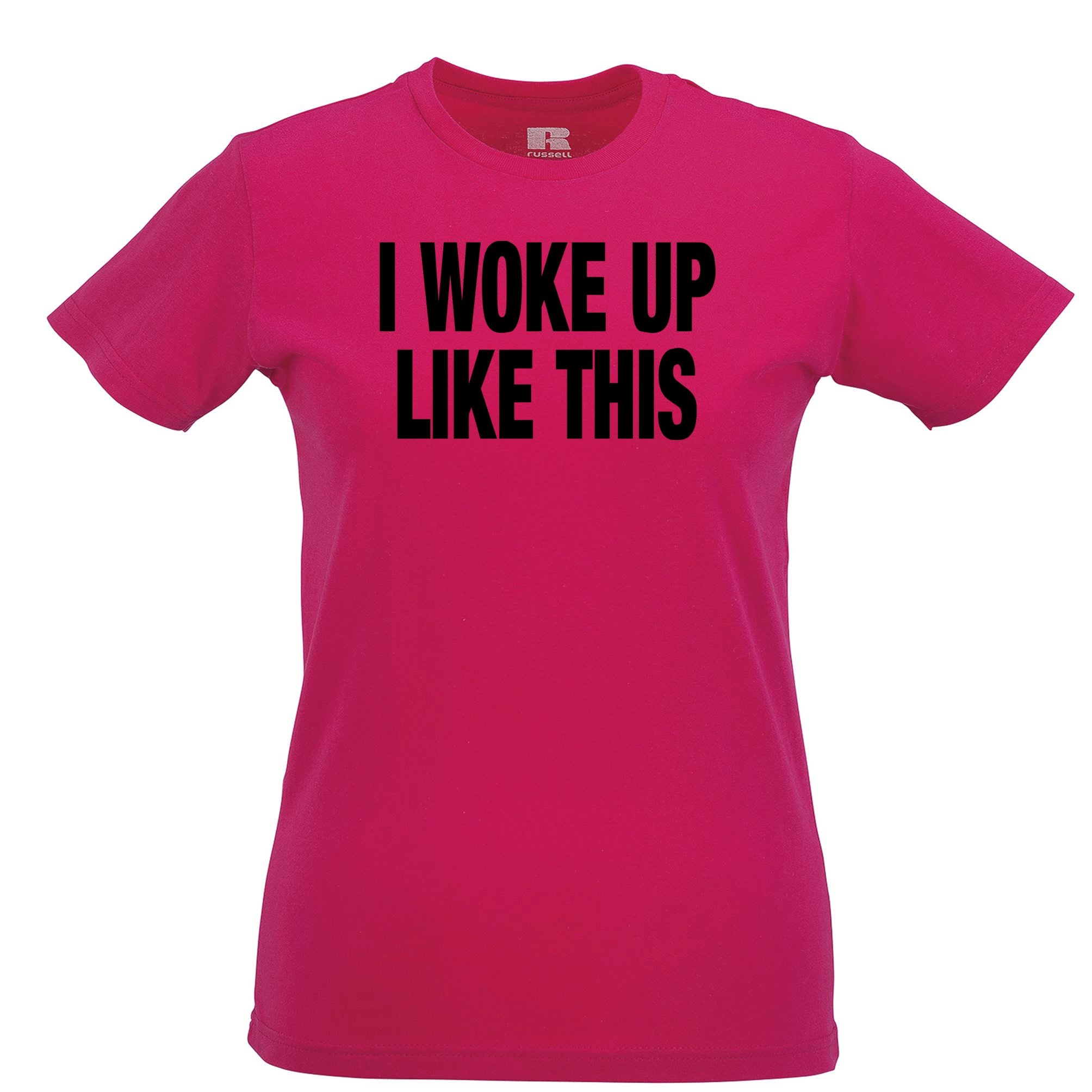 Vanity Womens T Shirt I Woke Up Like This Slogan