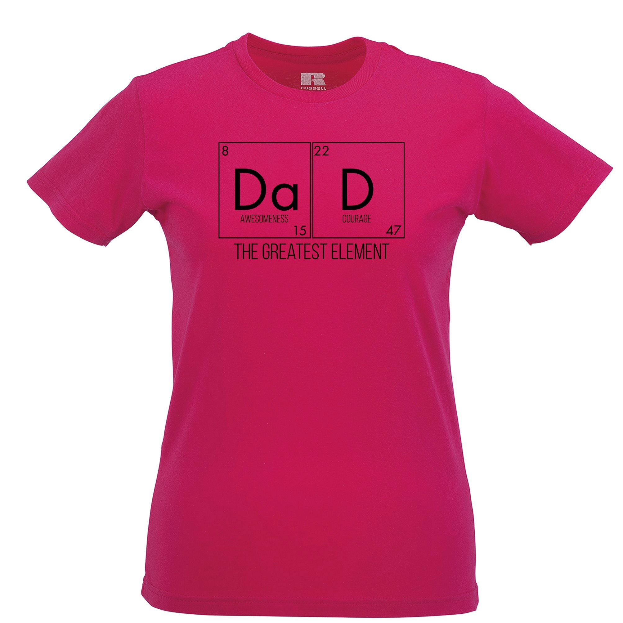 Father's Day Womens T Shirt Dad, The Greatest Element