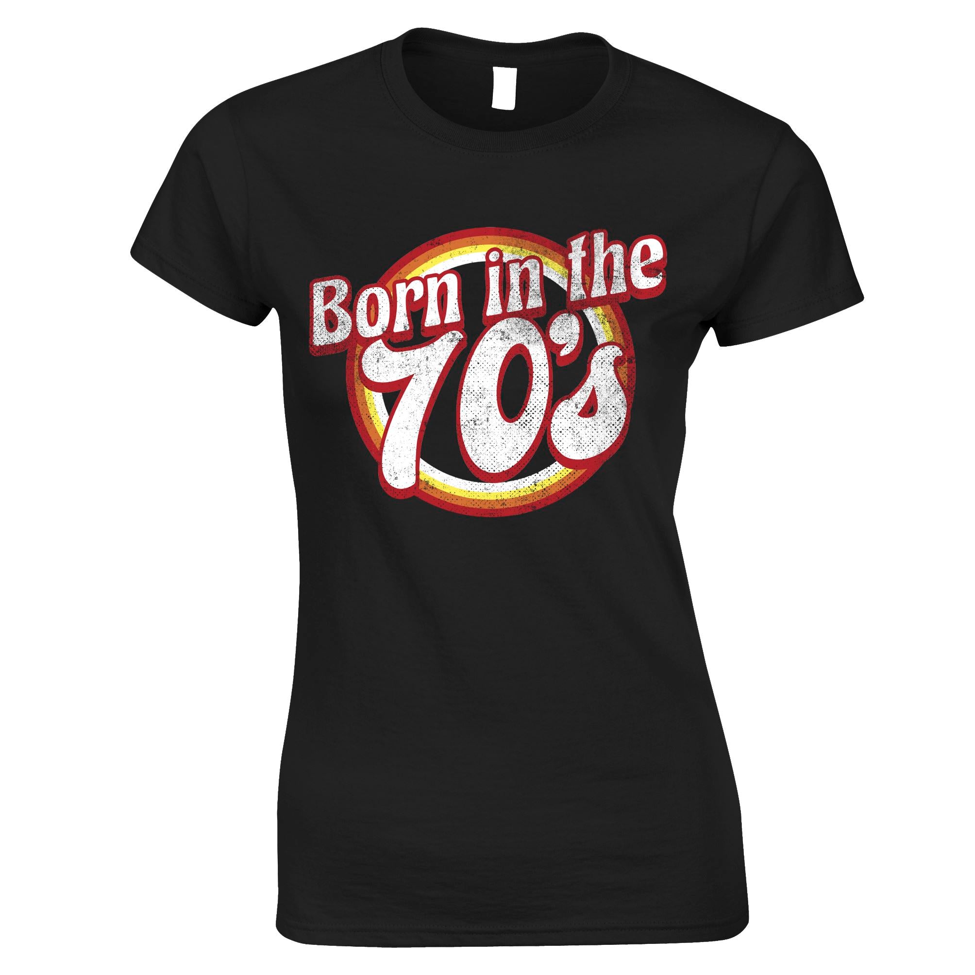 Born In The 70s Womens T Shirt