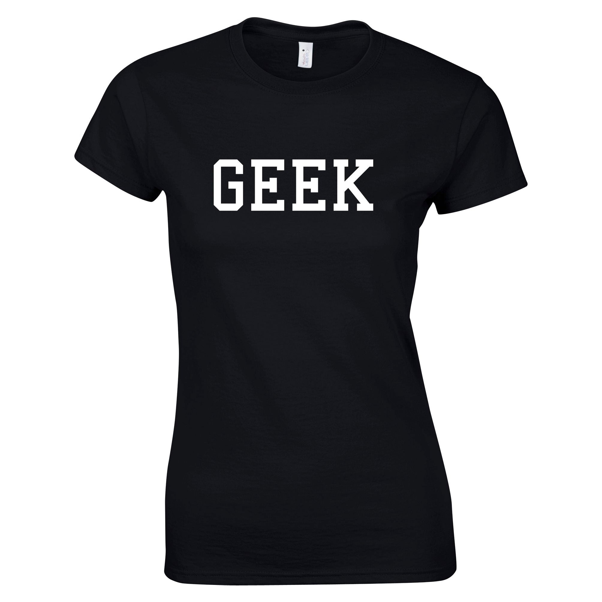 GEEK Womens T Shirt College Style Printed Slogan