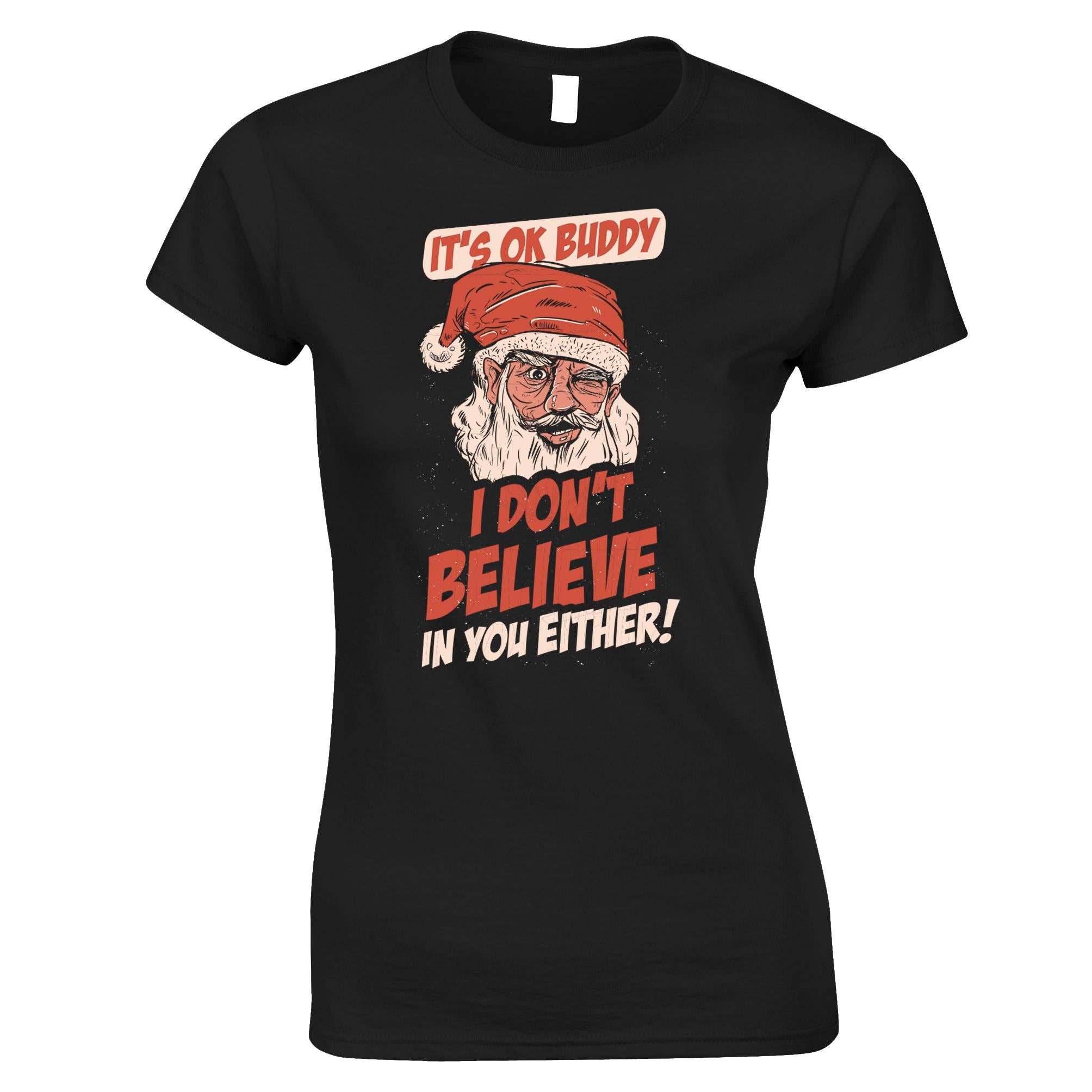 Santa Doesn't Believe In You Womens T Shirt